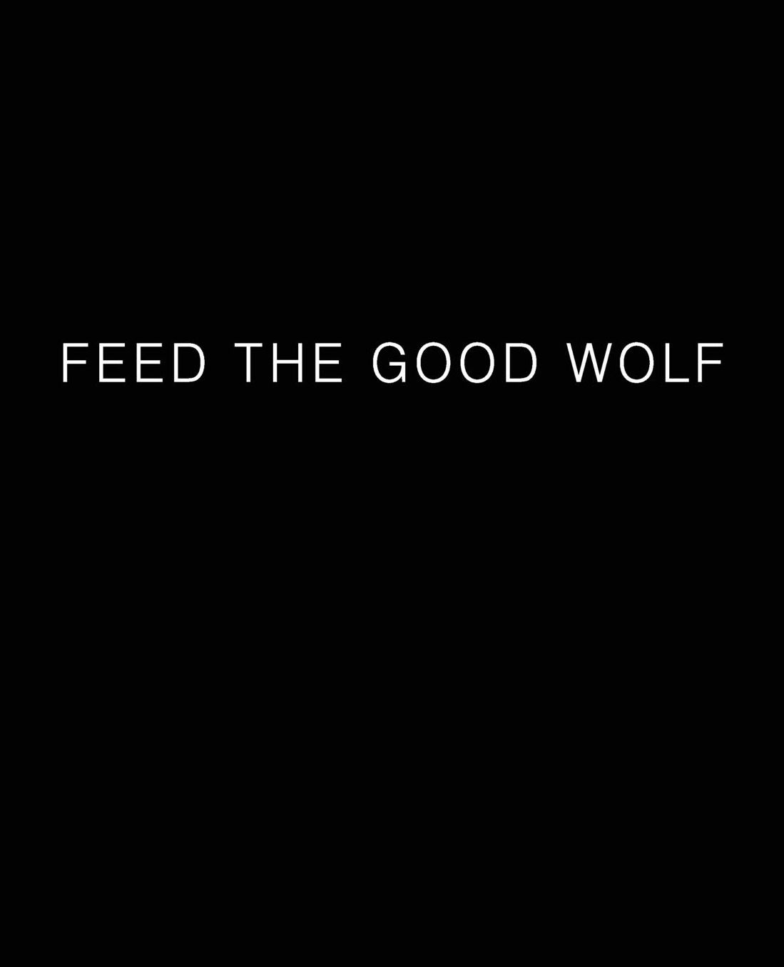 FEED THE GOOD WOLF Journal (Blank/Lined)