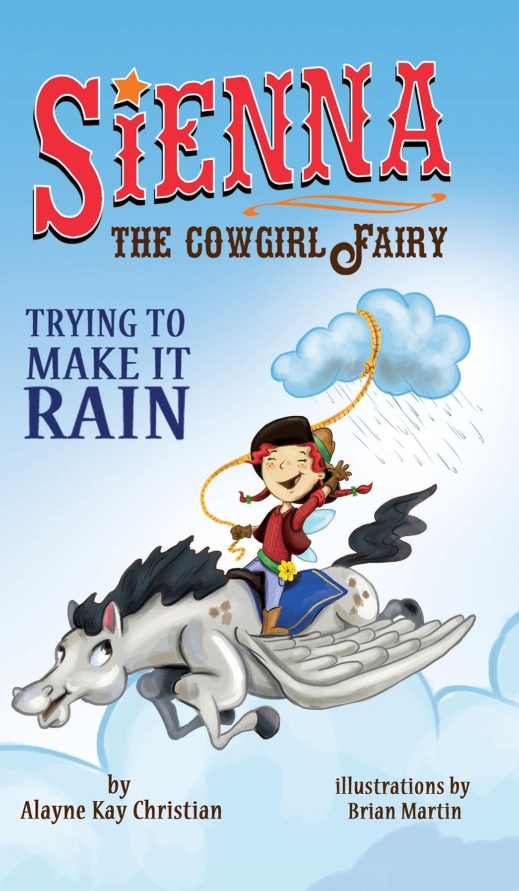Sienna, The Cowgirl Fairy: Trying to Make It Rain