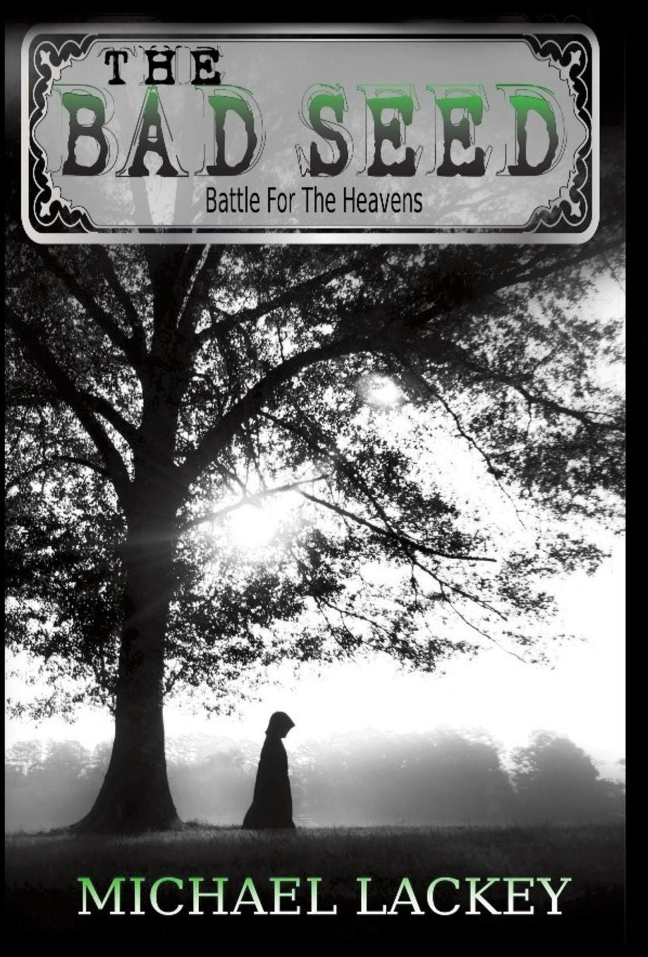 The Bad Seed (Battle for the Heavens, #1)