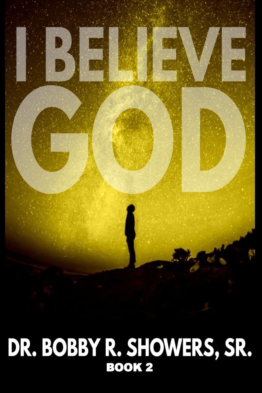 I Believe God Book 2