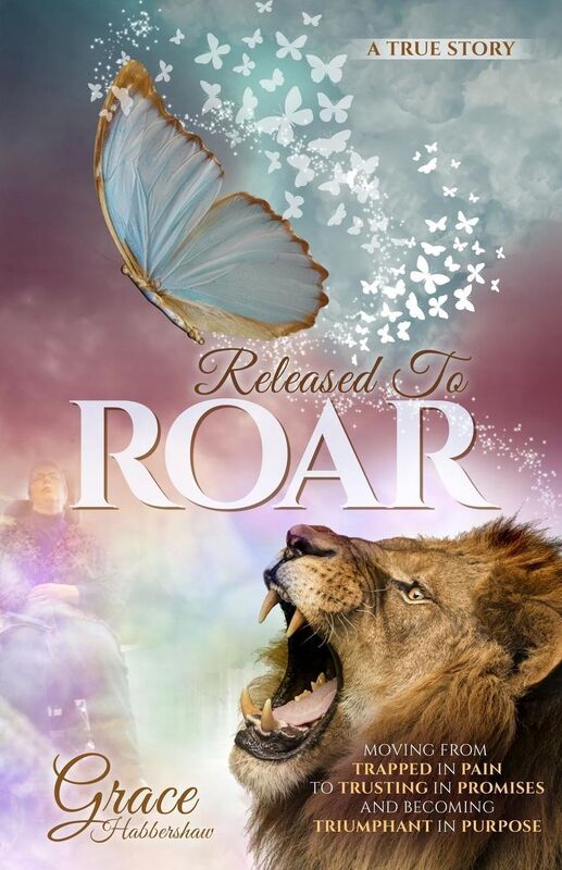 Released To ROAR: Moving From TRAPPED IN PAIN To TRUSTING IN PROMISES And Becoming TRIUMPHANT IN PURPOSE