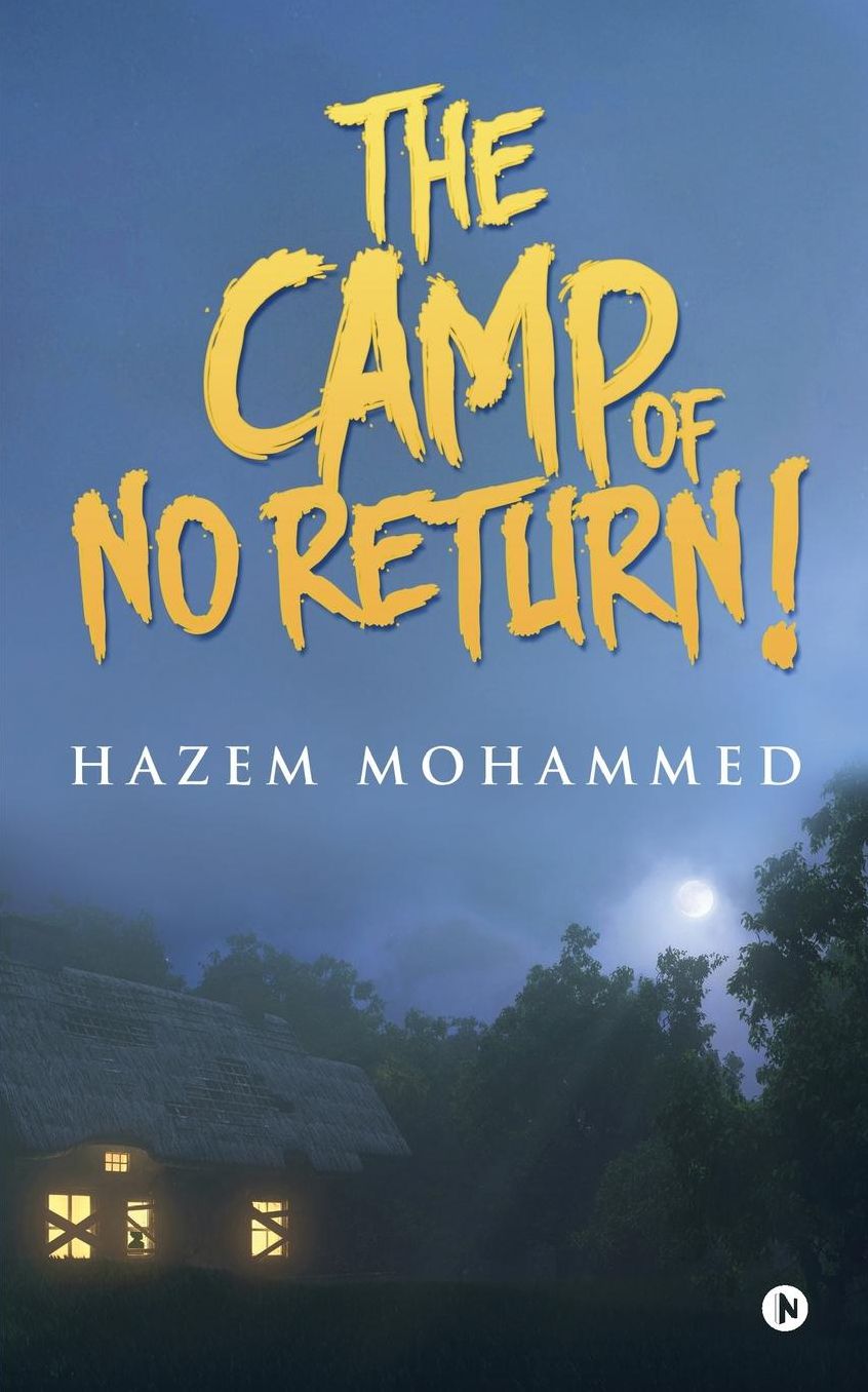 THE CAMP of NO RETURN!