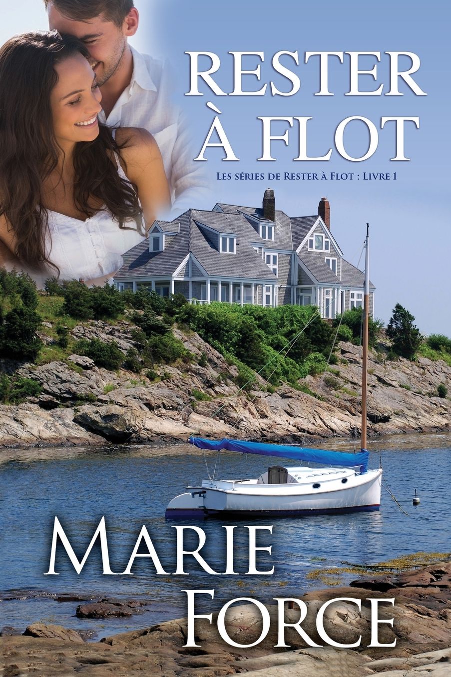Rester ï¿½ Flot Les sï¿½ries de Rester ï¿½ Flot: Livre 1