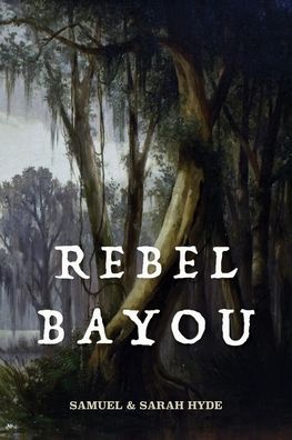 Rebel Bayou