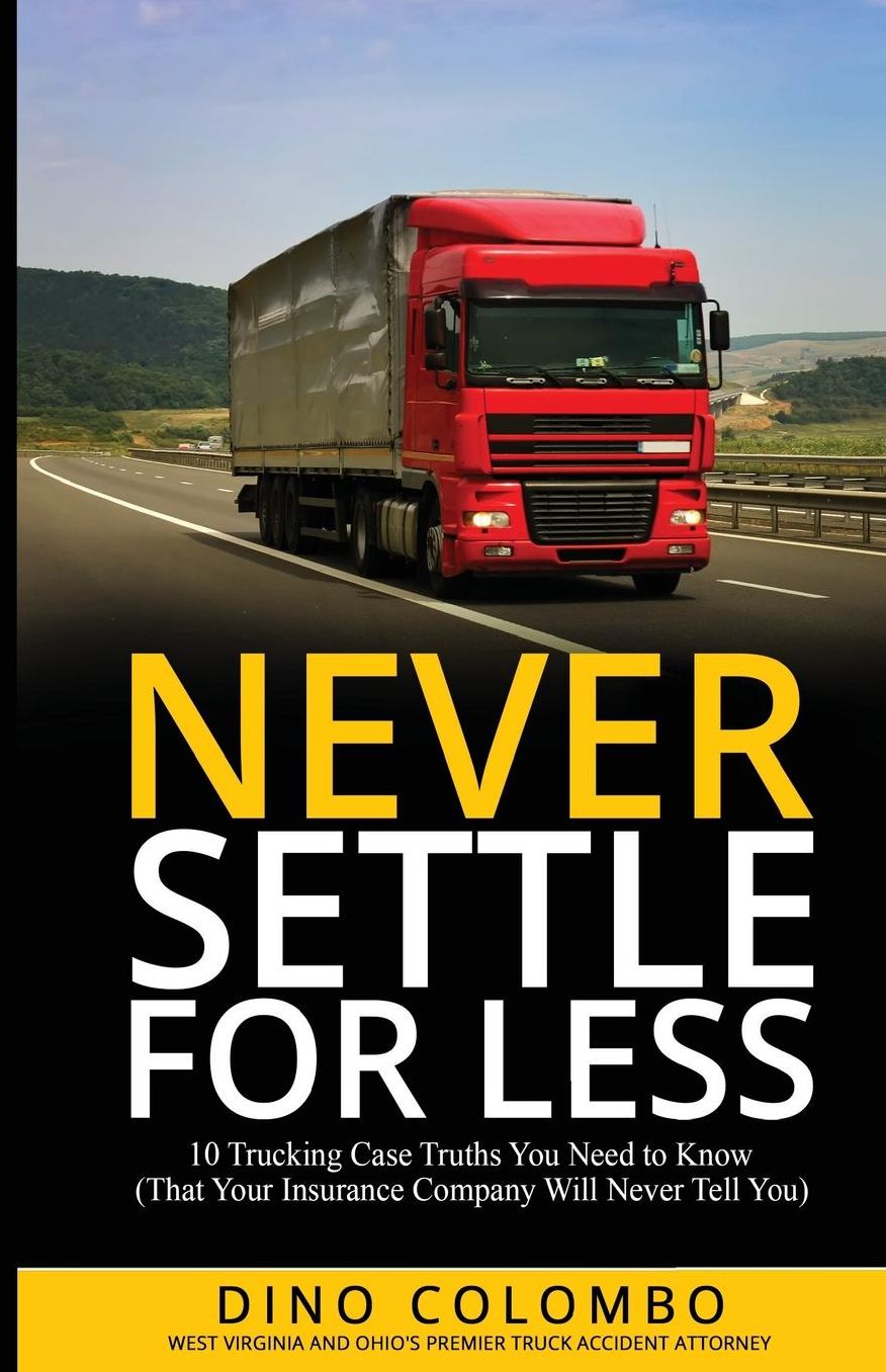 Never Settle for Less: 10 Trucking Case Truths You Need to Know (That Your Insurance Company Will Never Tell You)