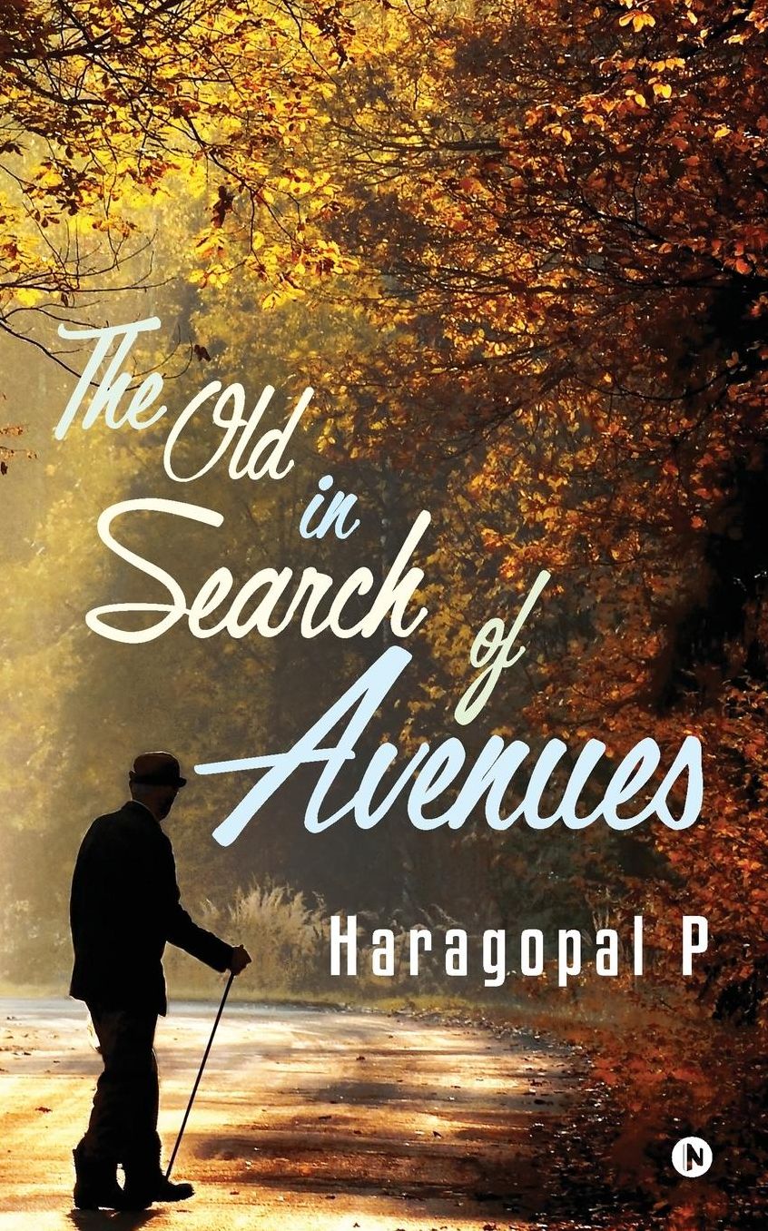 The Old in Search of Avenues