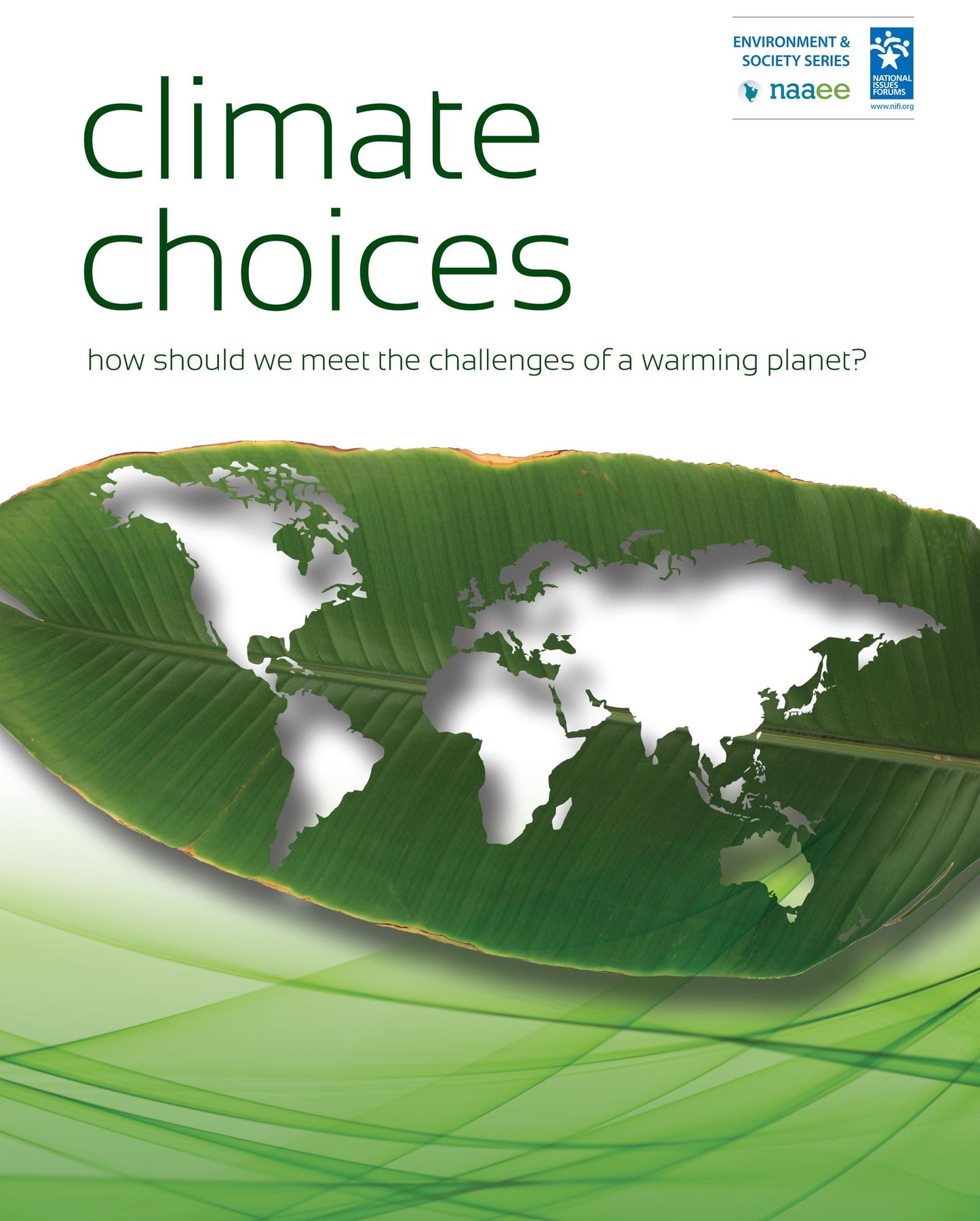 Climate Choices: How Should We Meet the Challenges of a Warming Planet