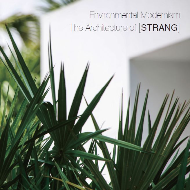 Environmental Modernism: The Architecture of Strang