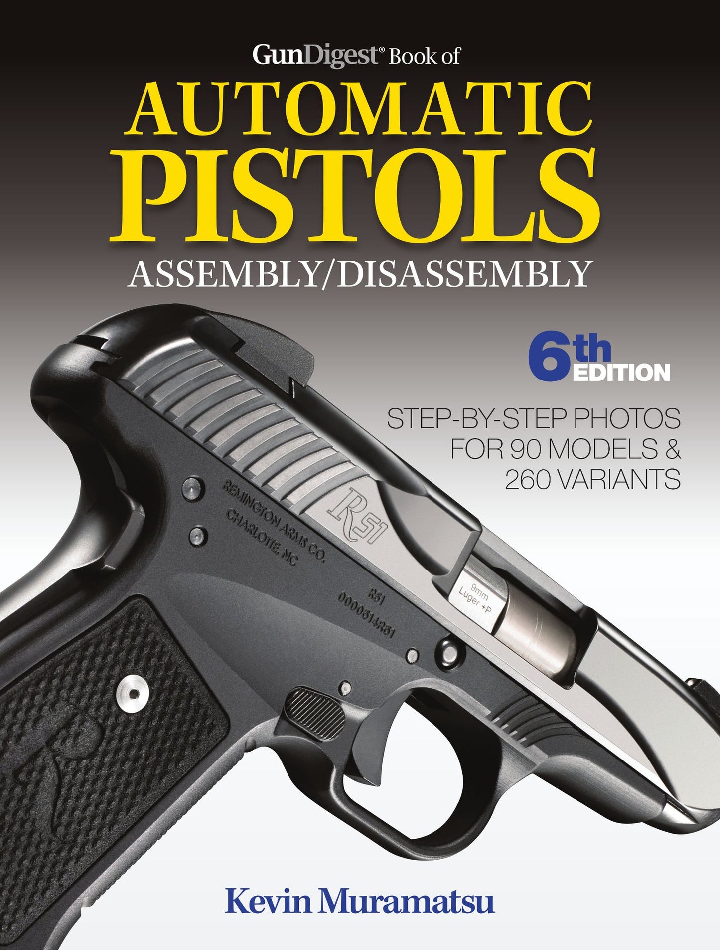 Gun Digest Book of Automatic Pistols Assembly/Disassembly
