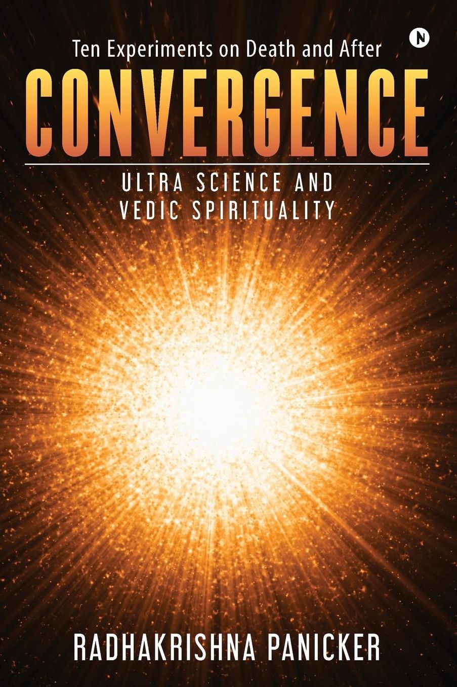 Convergence: Ultra Science and Vedic Spirituality