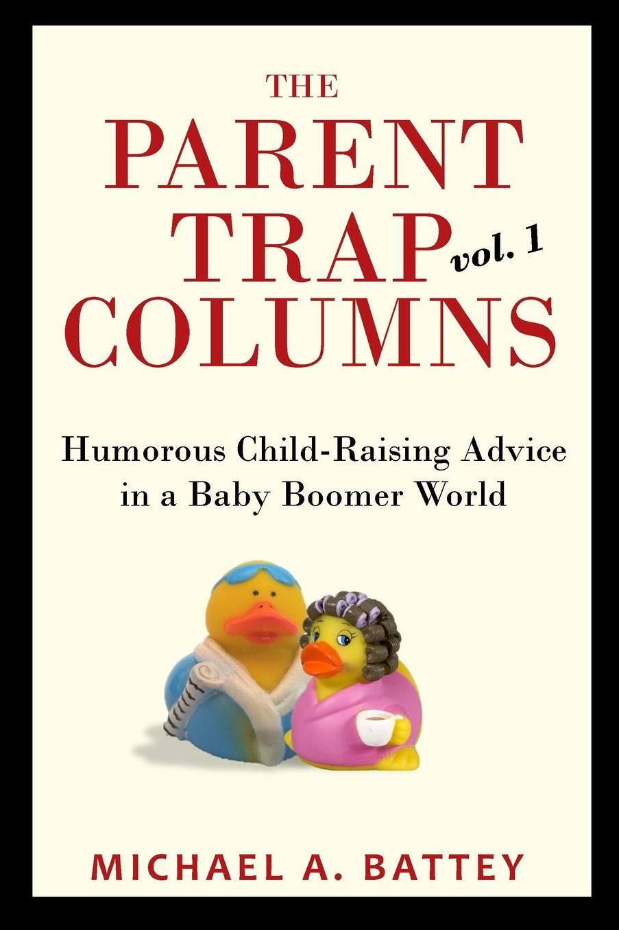 The Parent Trap Columns: Humorous Child-Raising Advice in a Baby Boomer World