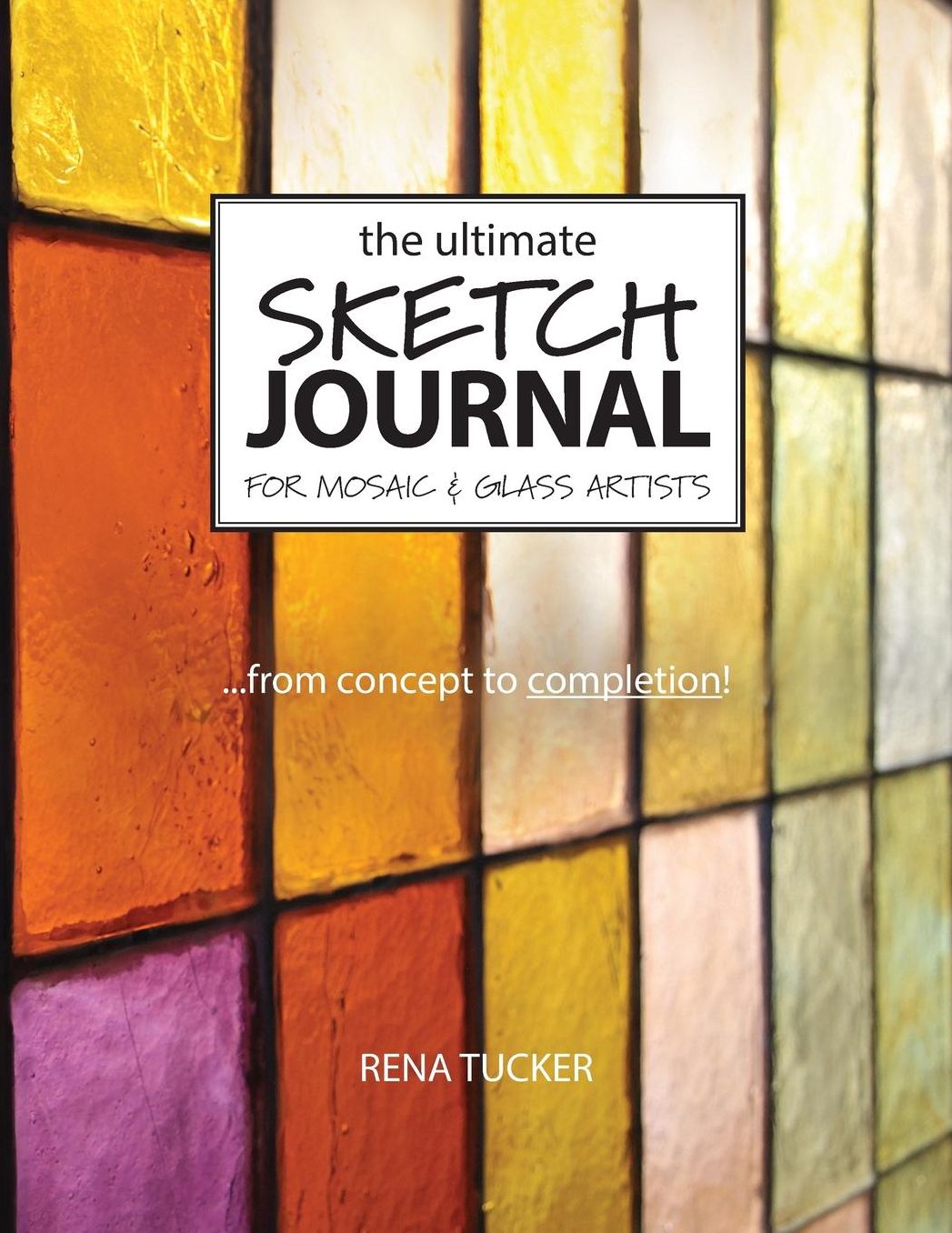The Ultimate Sketch Journal for Mosaic & Glass Artists