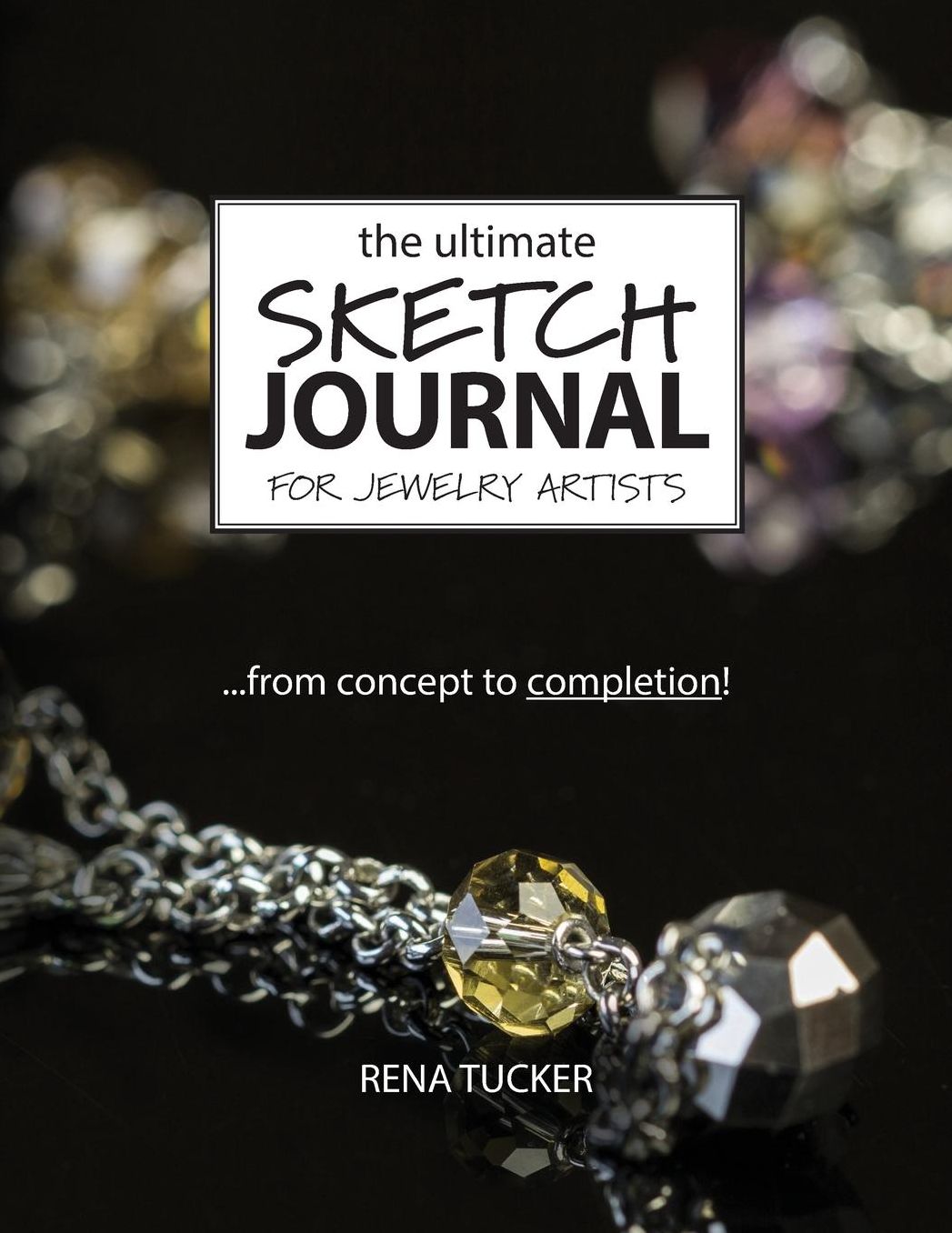 The Ultimate Sketch Journal for Jewelry Artists