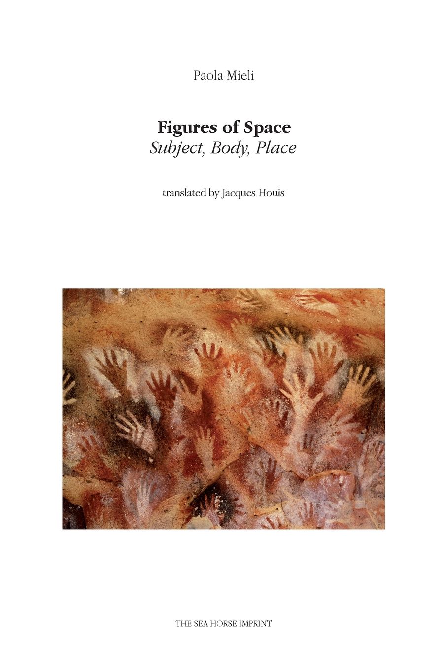 Figures of Space: Subject, Body, Place