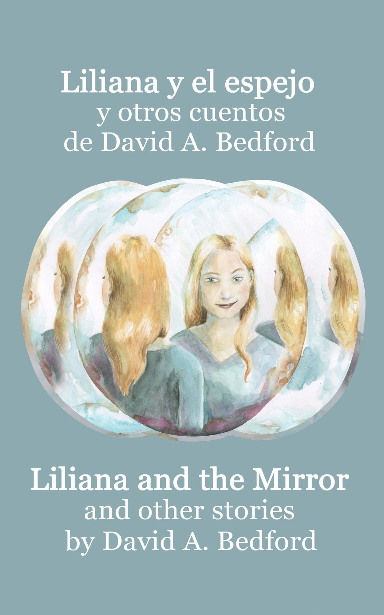 Liliana y el espejo y otros cuentos: A Bilingual Edition