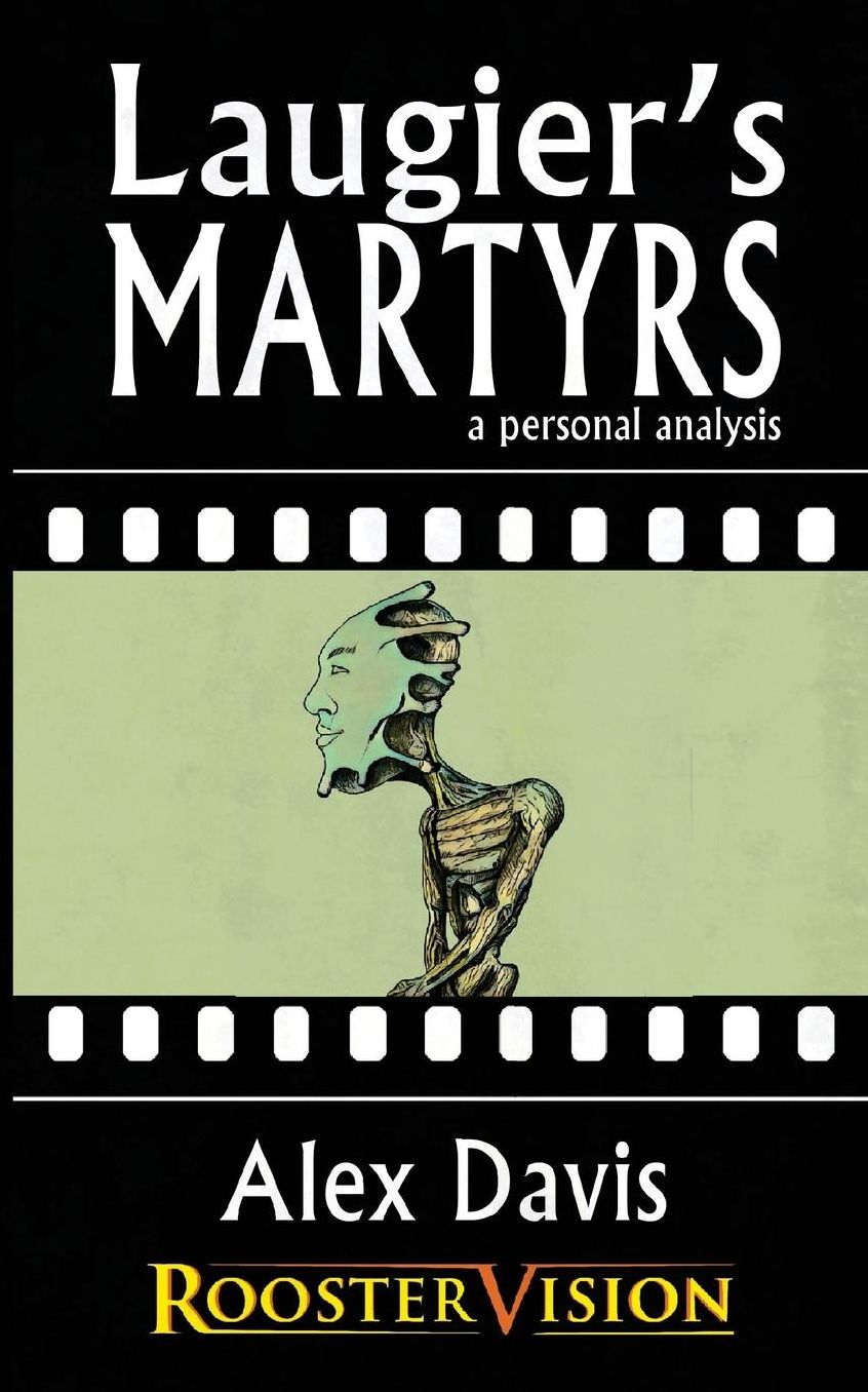 Laugier's Martyrs: A Personal Analysis