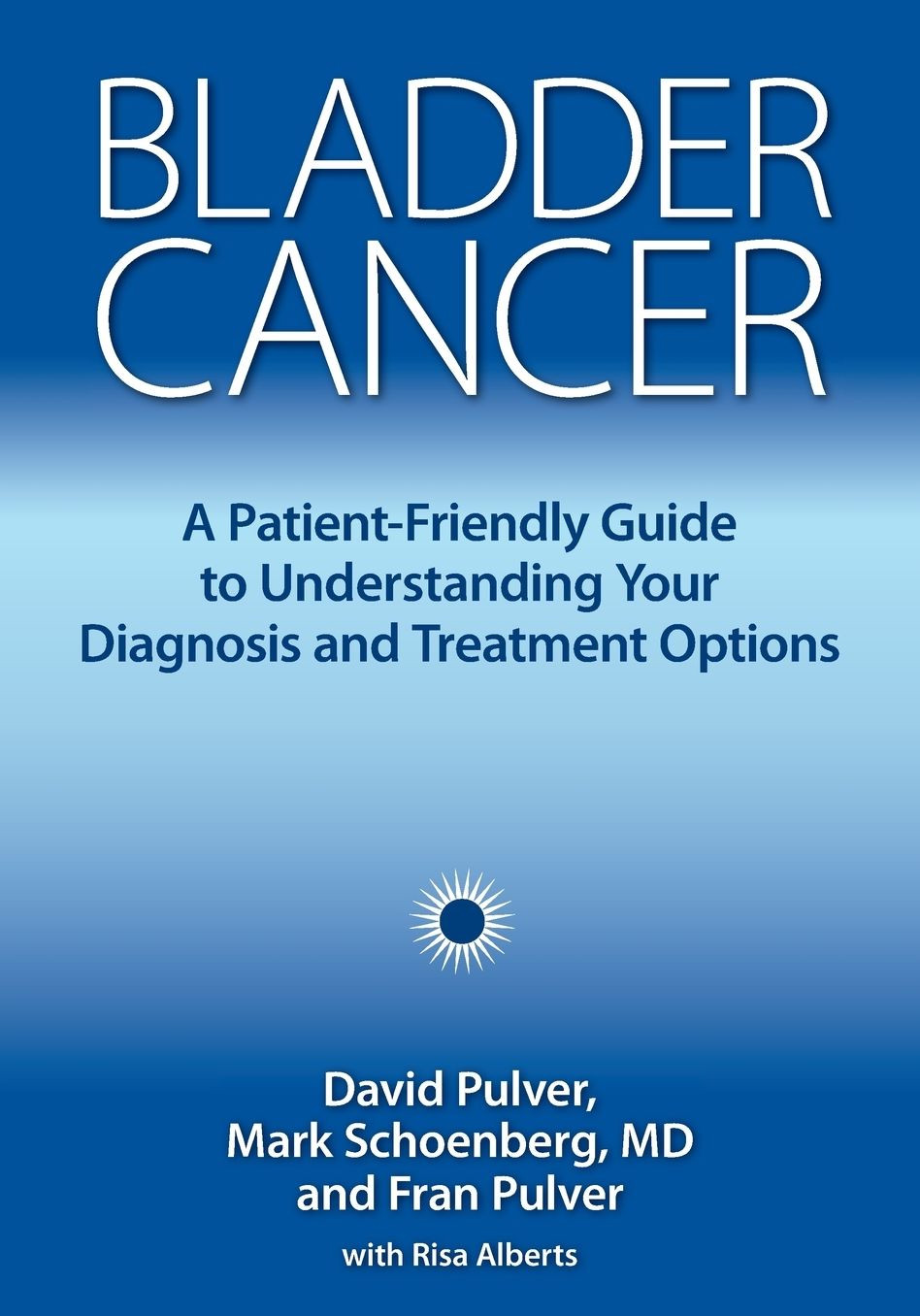 Bladder Cancer: A Patient-Friendly Guide to Understanding Your Diagnosis and Treatment Options