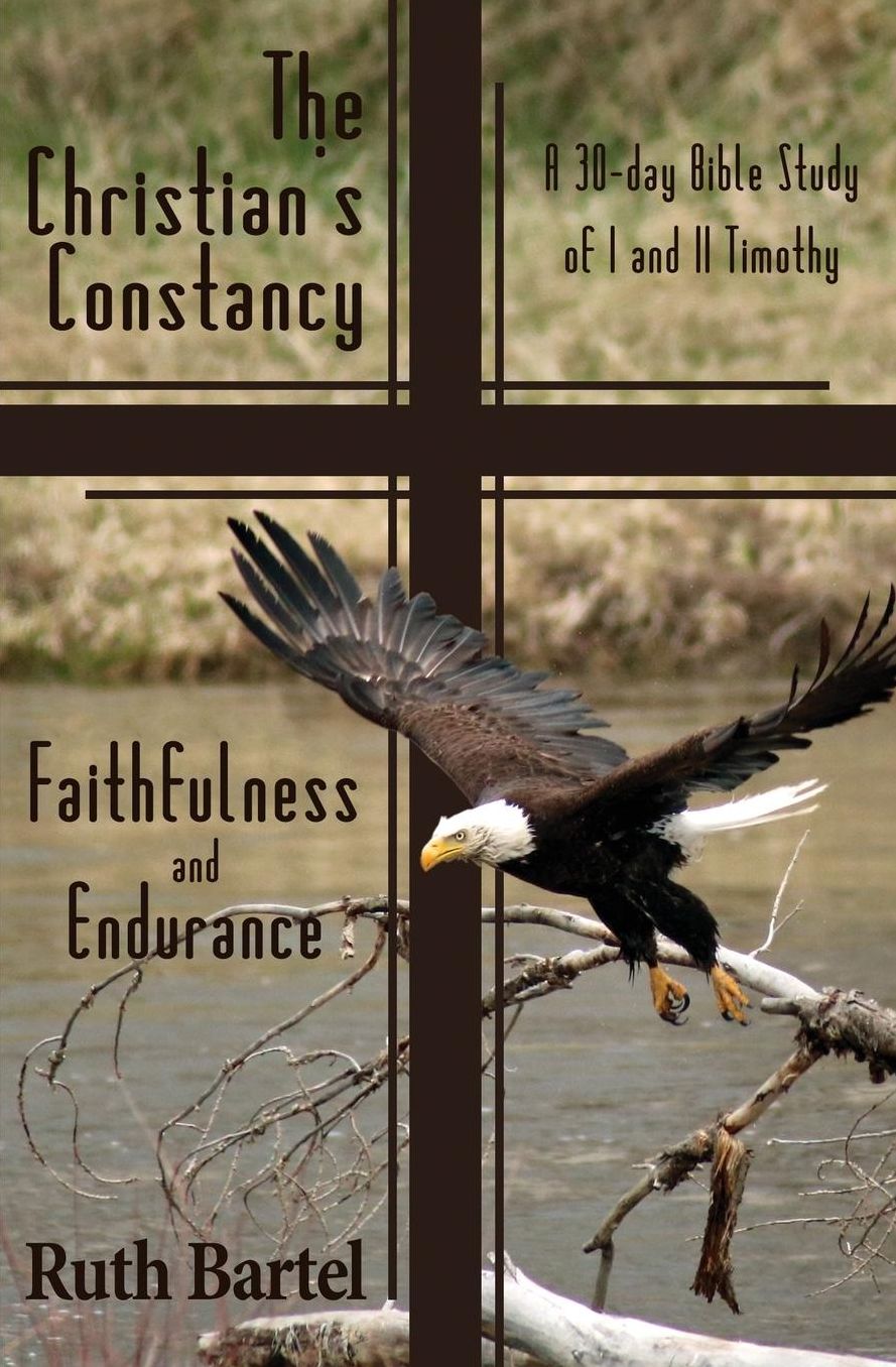 The Christian's Constancy: Faithfulness and Endurance