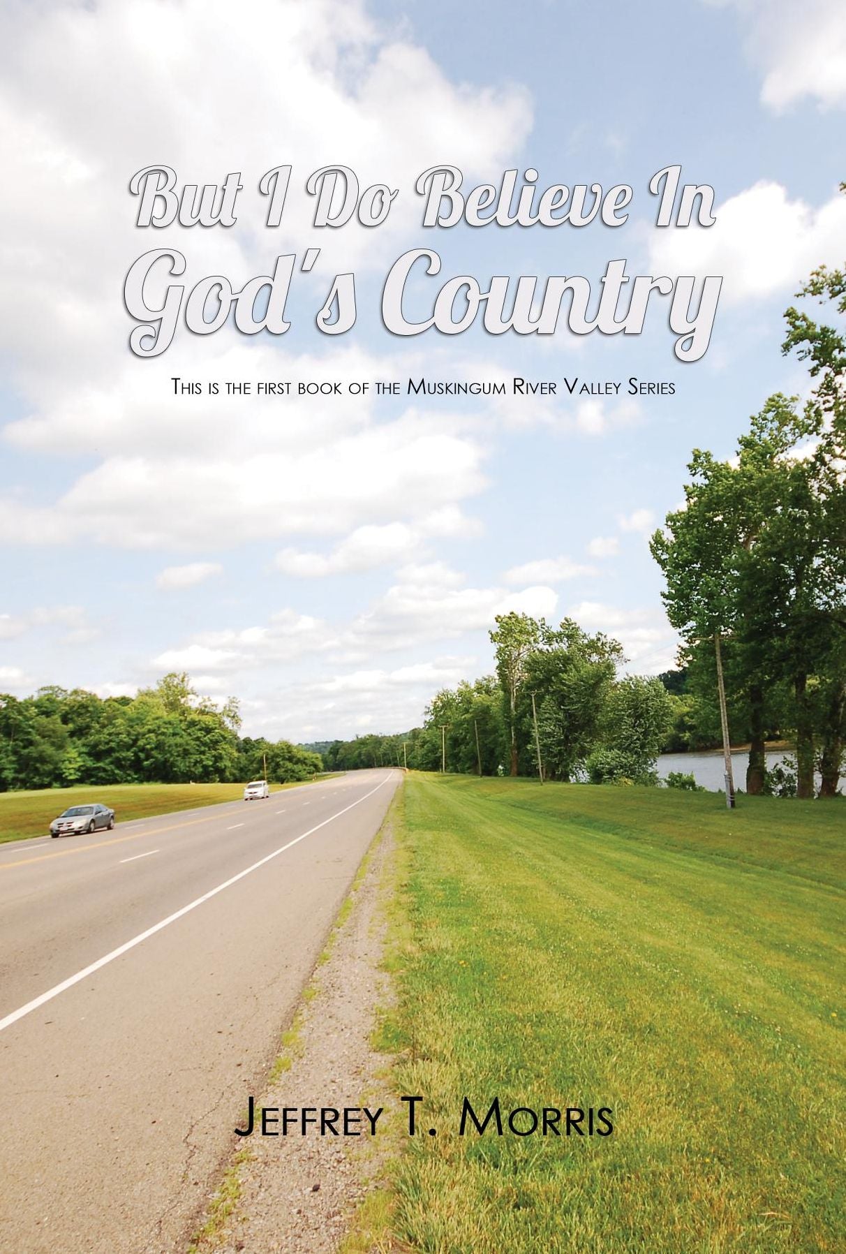 But I Do Believe In God's Country