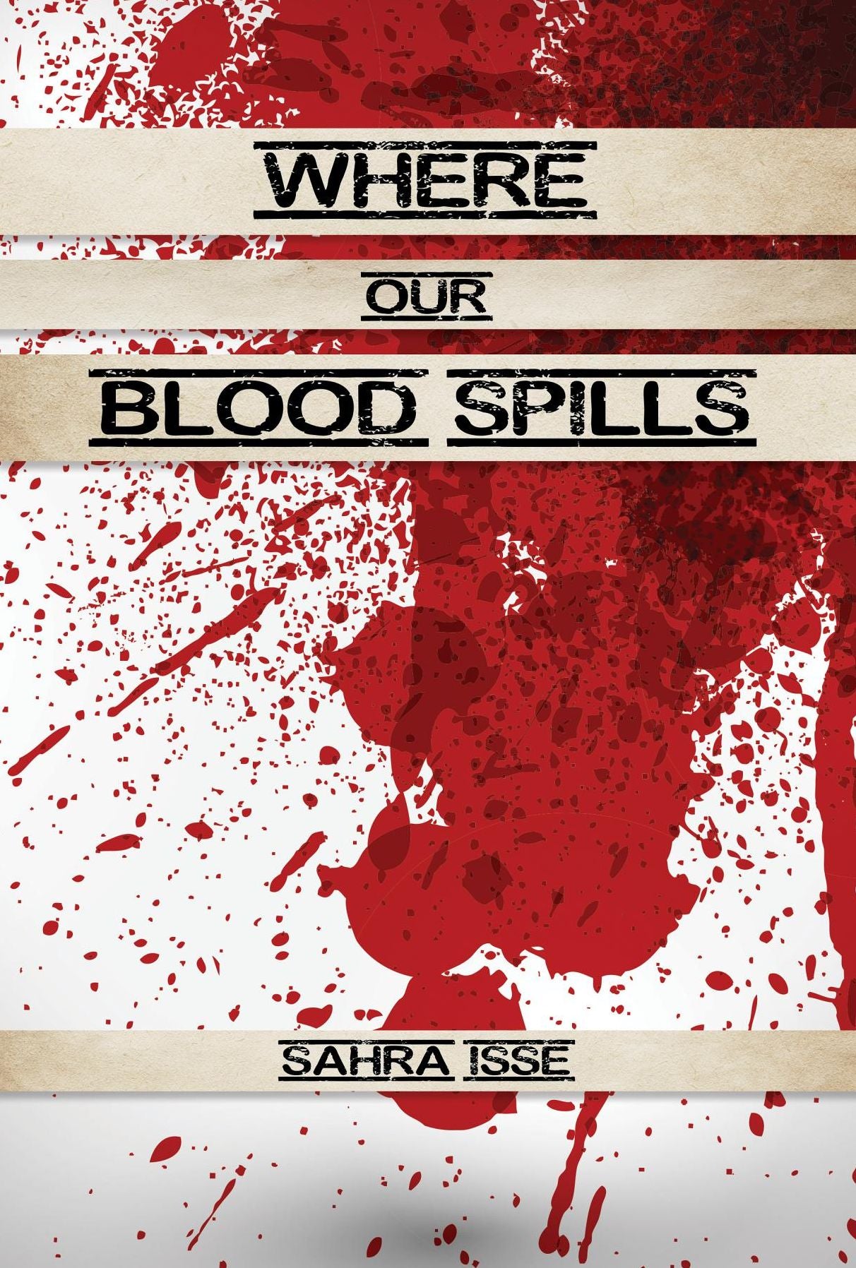Where Our Blood Spills