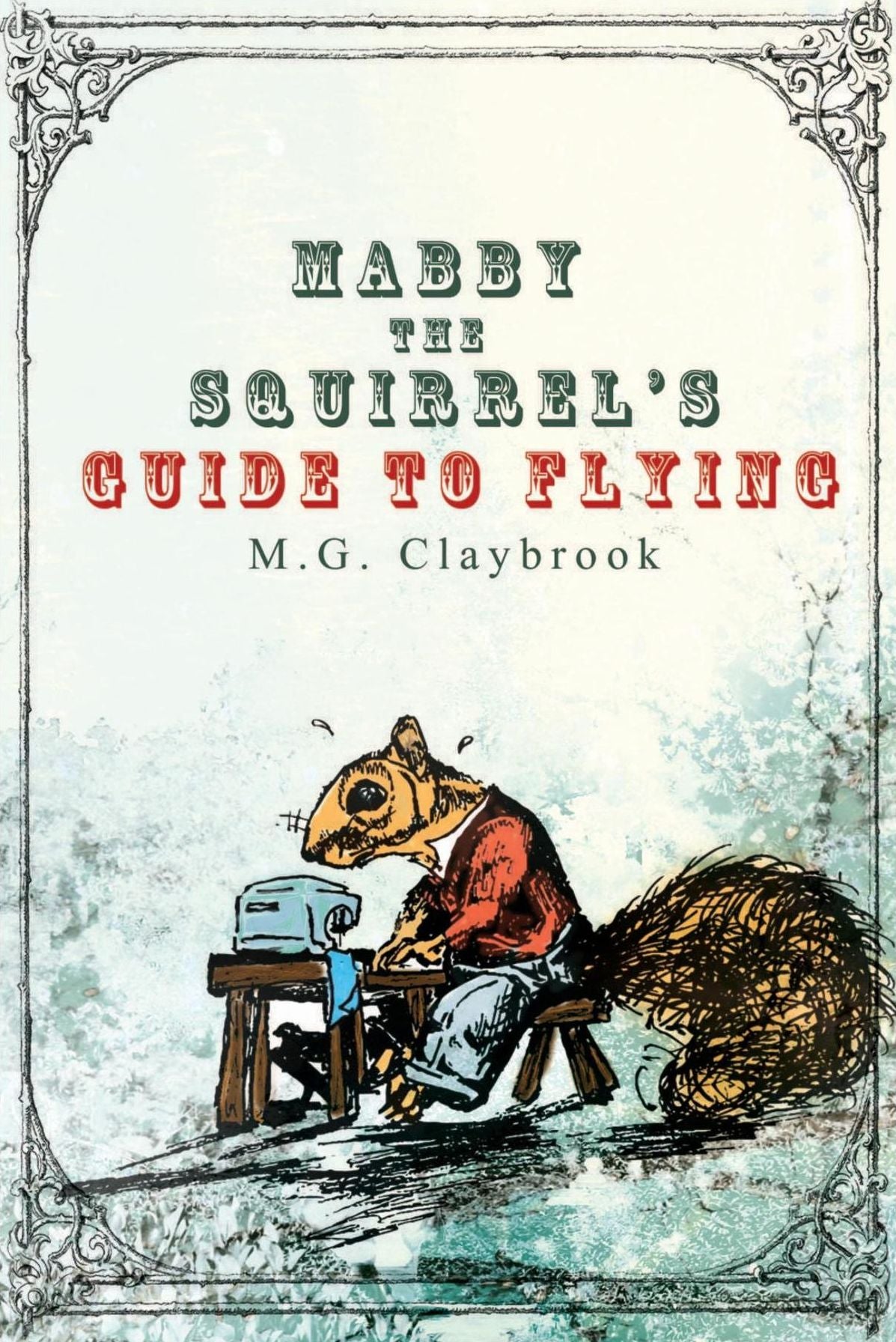 Mabby The Squirrel's Guide To Flying