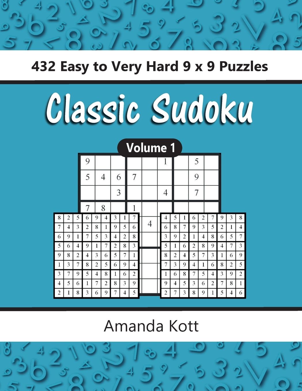 Classic Sudoku: 432 Easy To Very Hard 9x9 Puzzles - Vol. 1