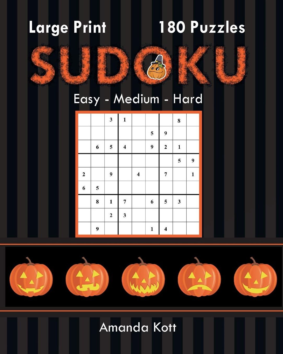 Large Print Sudoku Book 1 - Halloween Edition: 180 Easy to Hard Puzzles