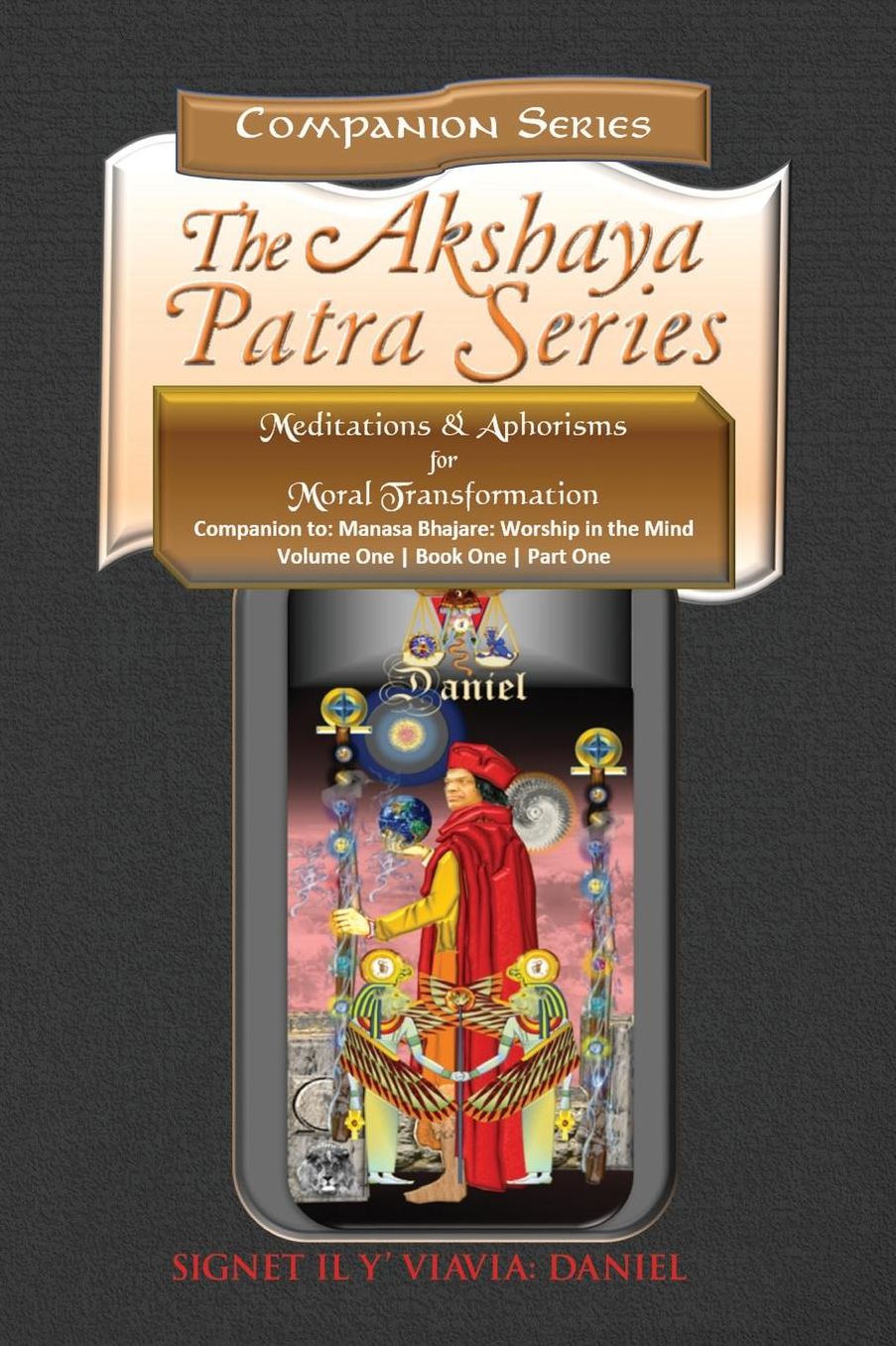 Companion to Manasa Bhajare- Worship in the Mind (Part 1): Meditations & Aphorisms for Moral Transformation (Companion Series) Color-Softbound