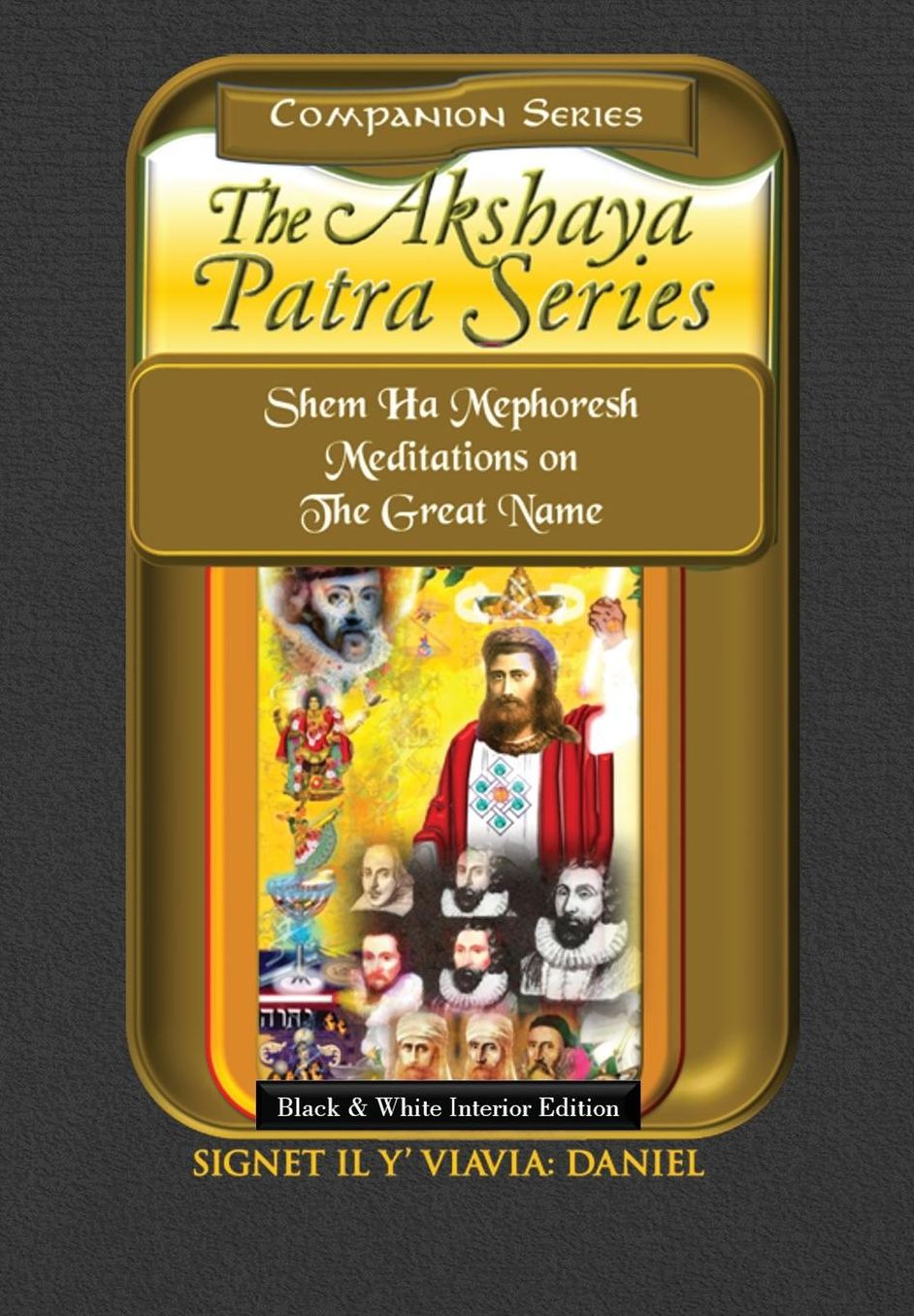 Companion Akshaya Patra Series Shem Ha Mephoresh Meditations on the Great Name - Hardback Black and White Text Collector's Edition