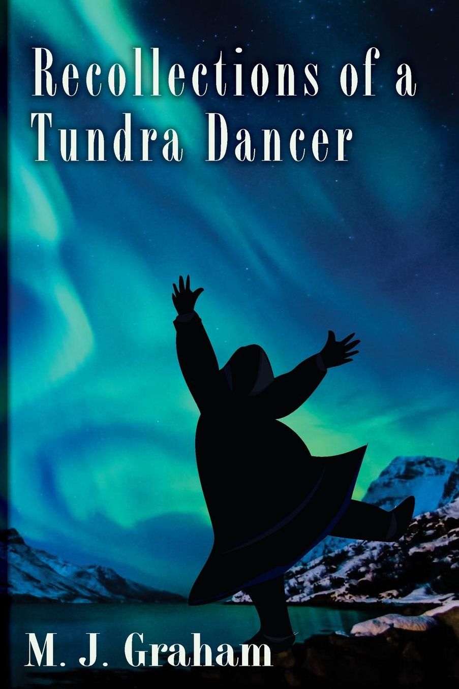 Recollections of a Tundra Dancer