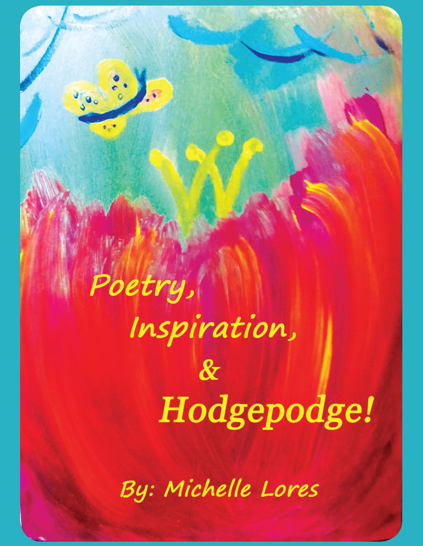 Poetry, Inspiration, & Hodgepodge!