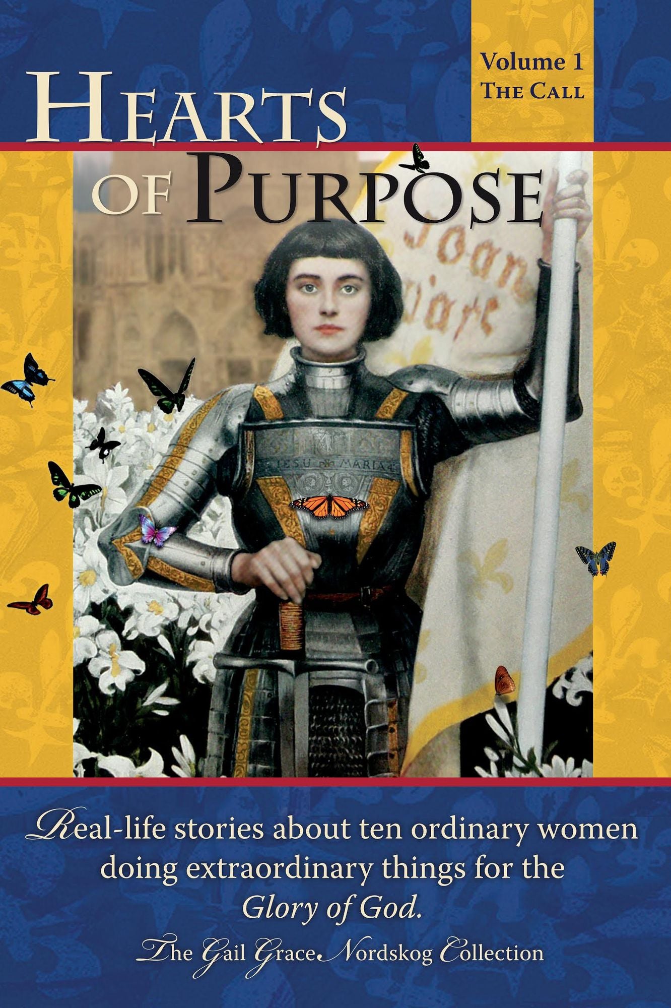 Hearts of Purpose: Real life stories from ordinary women doing extraordinary things for the glory of God.