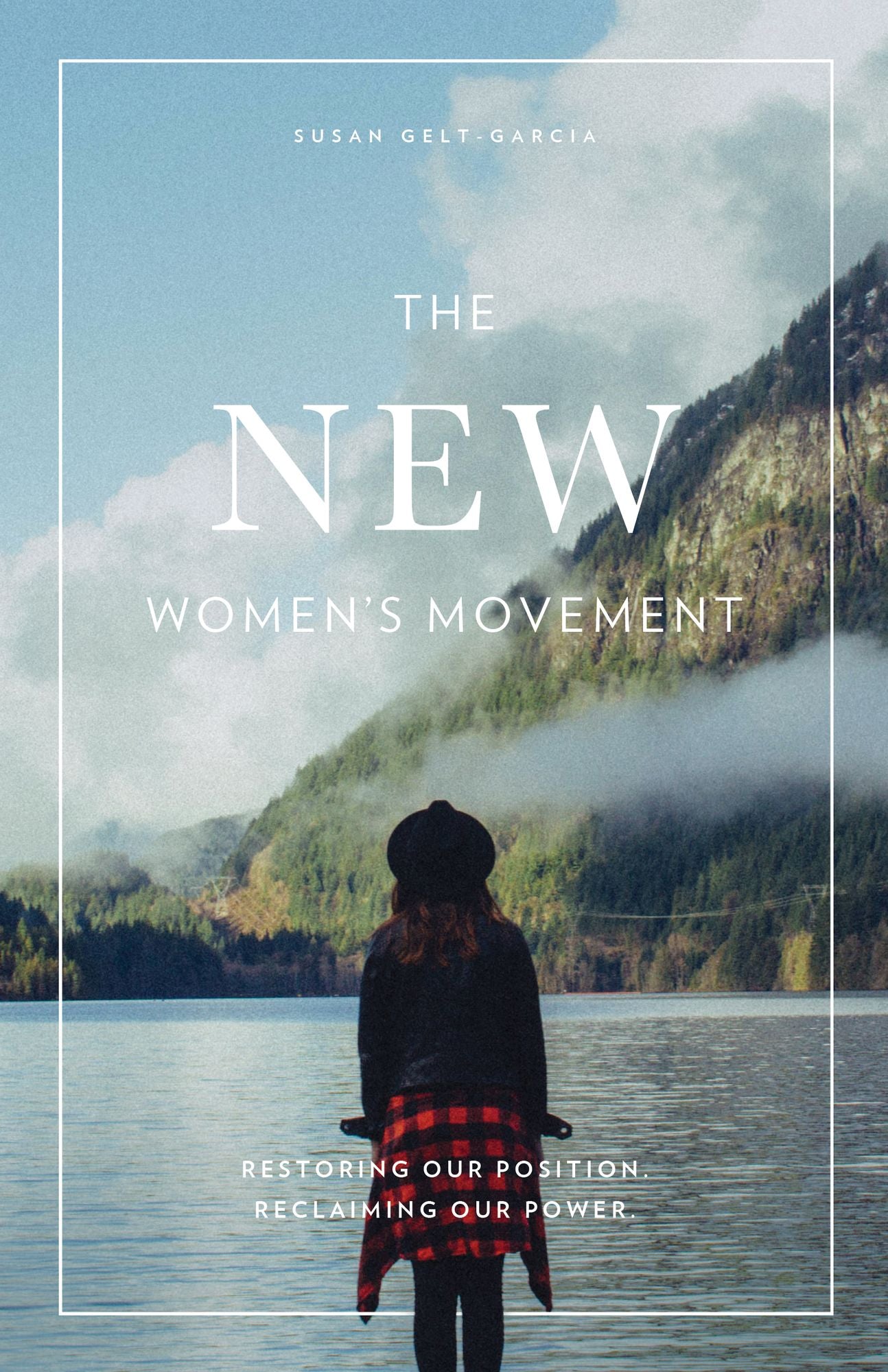 The New Women's Movement: Restoring Our Position. Reclaiming Our Power.
