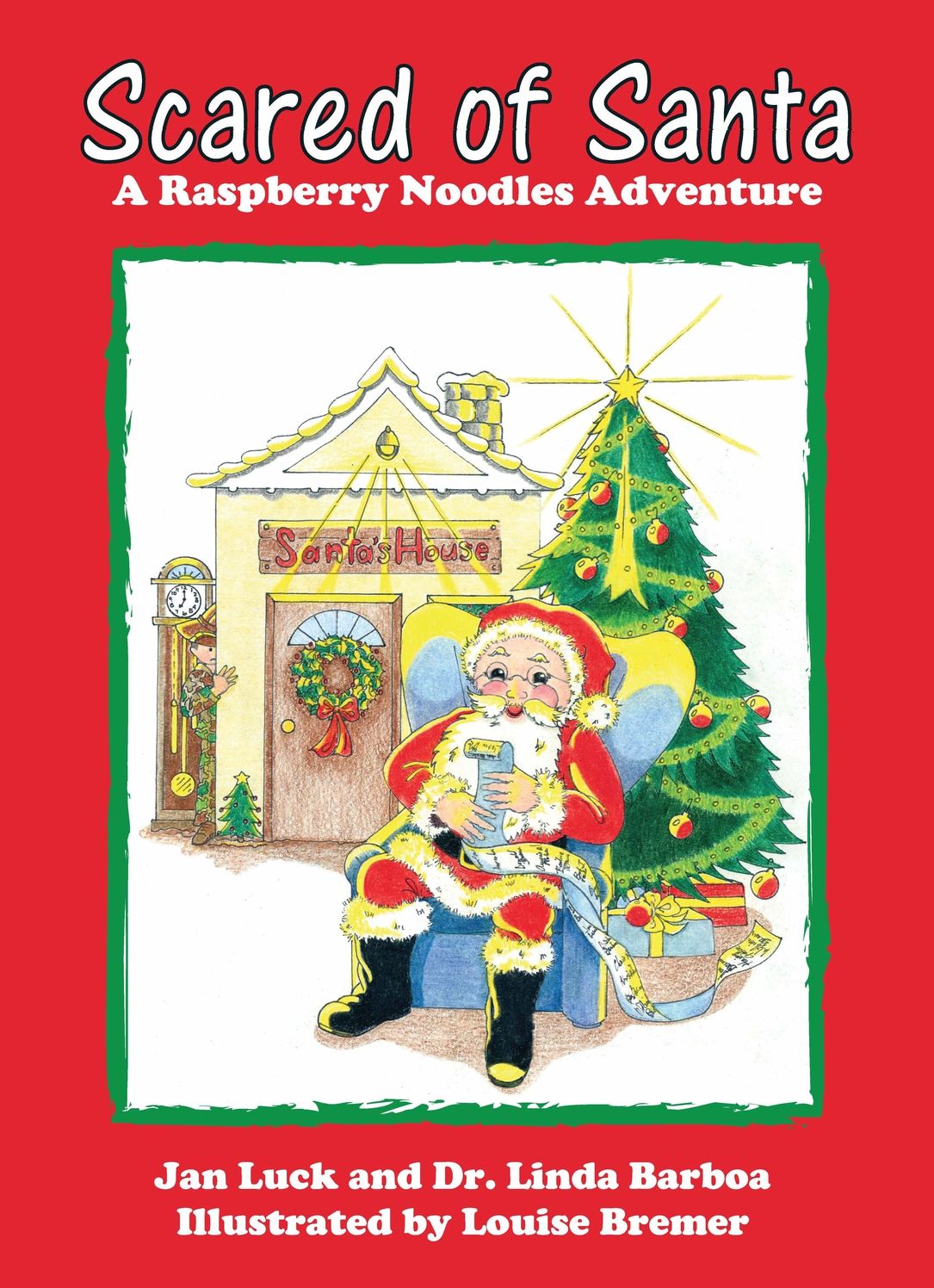 Scared of Santa: A Raspberry Noodles Adventure