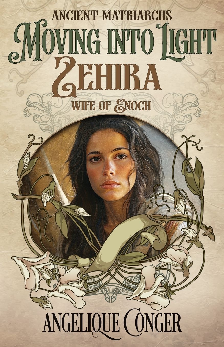 Moving into Light: Zehira, Wife of Enoch