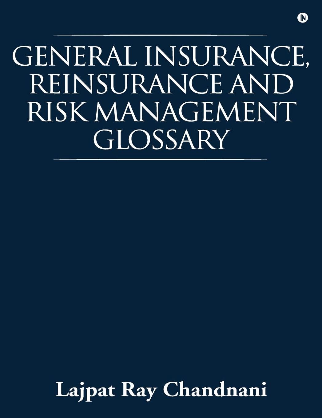 General Insurance, Reinsurance and Risk Management Glossary