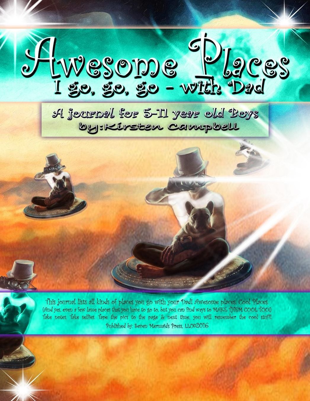 Awesome Places I go, go, go - with Dad (for Boys): Awesome Places Journals for Children