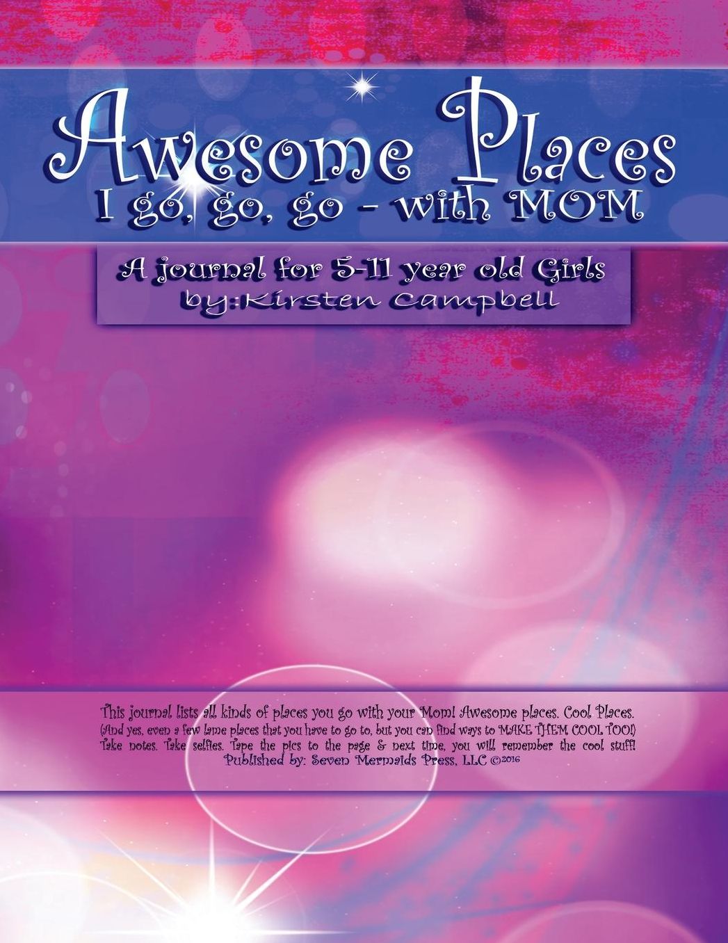 Awesome Places I go, go, go - with Mom (for Girls): Awesome Places I go, go, go - with Mom