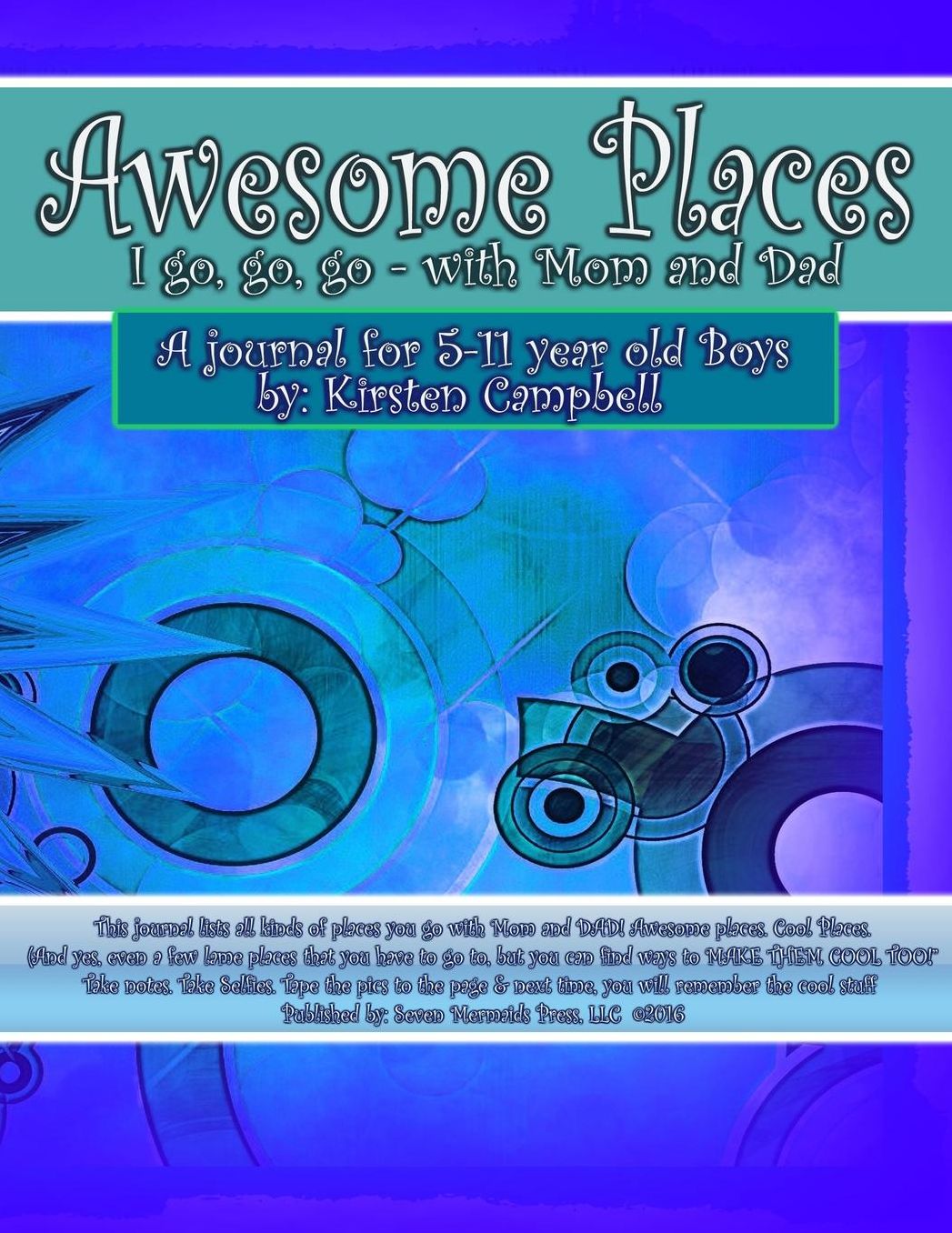 Awesome Places I go, go, go - with Mom & Dad (for Boys): Awesome Places Journals
