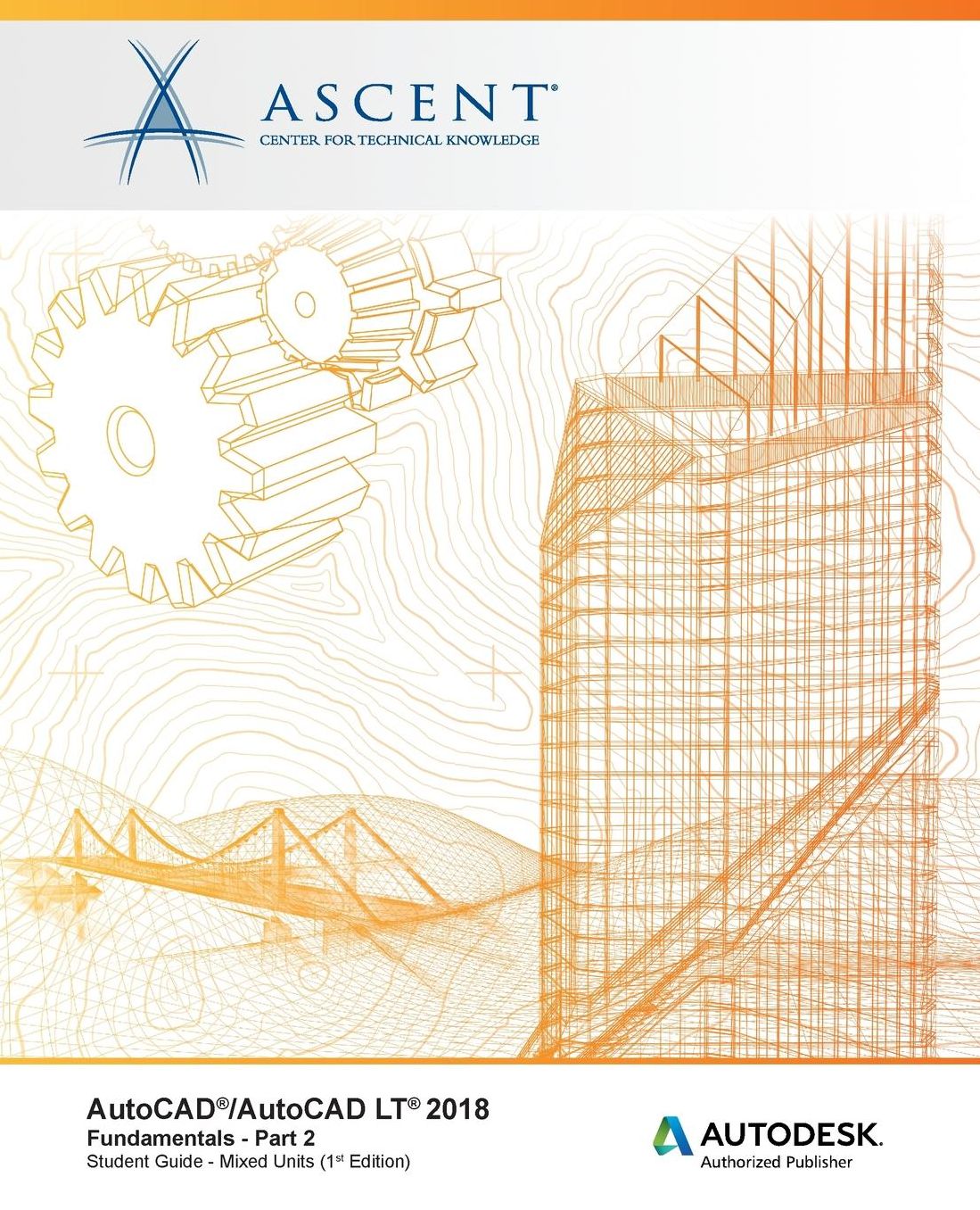 AutoCAD/AutoCAD LT 2018 Fundamentals - Mixed Units: Part 2: Autodesk Authorized Publisher