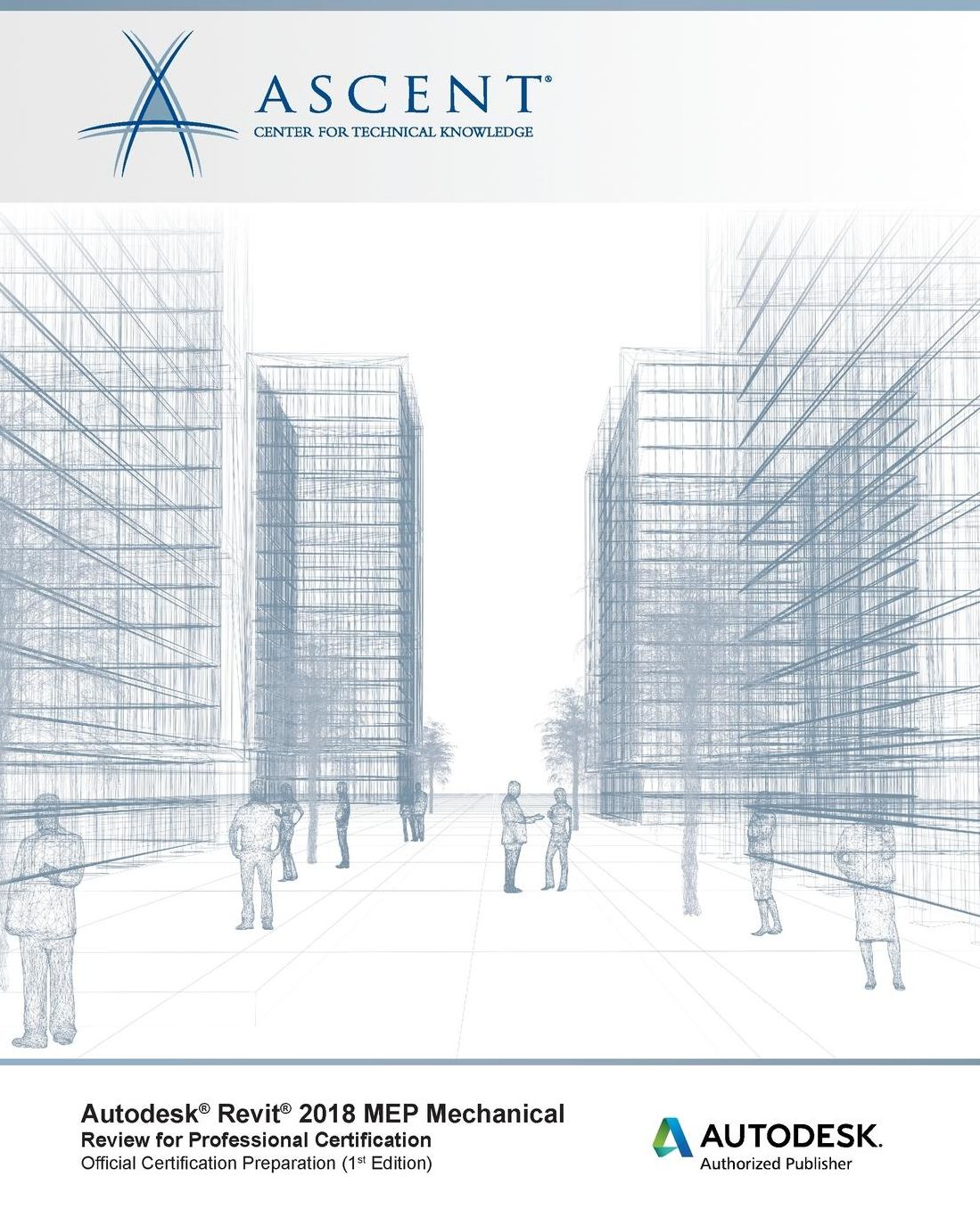 Autodesk Revit 2018 MEP Mechanical Review for Professional Certification: Autodesk Authorized Publisher