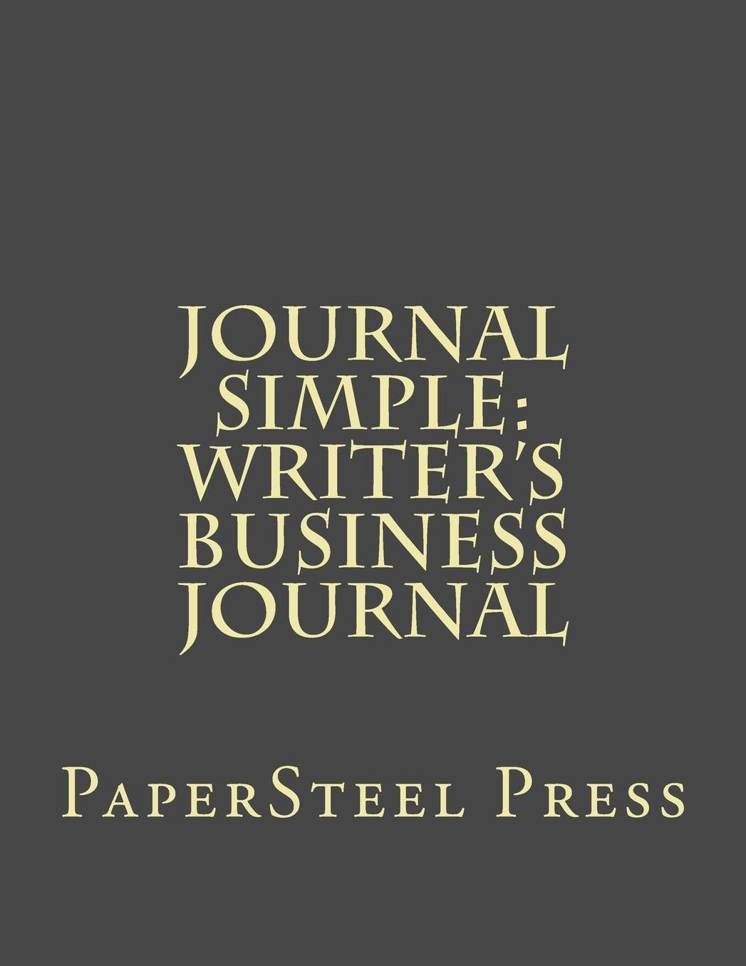 Journal Simple: Writer's Business Journal