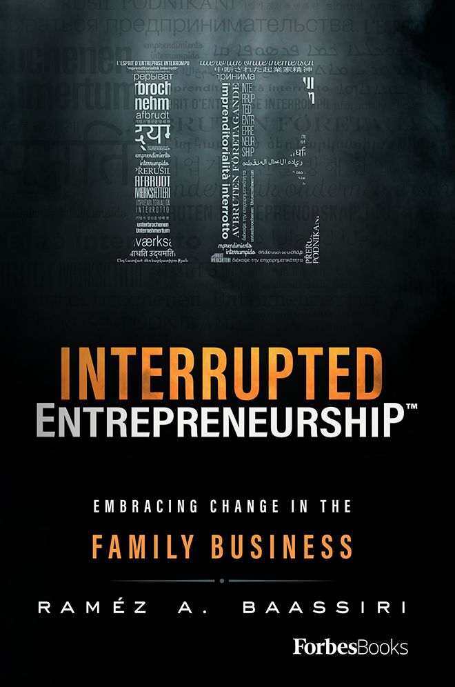 Interrupted Entrepreneurship: Embracing Change In The Family Business