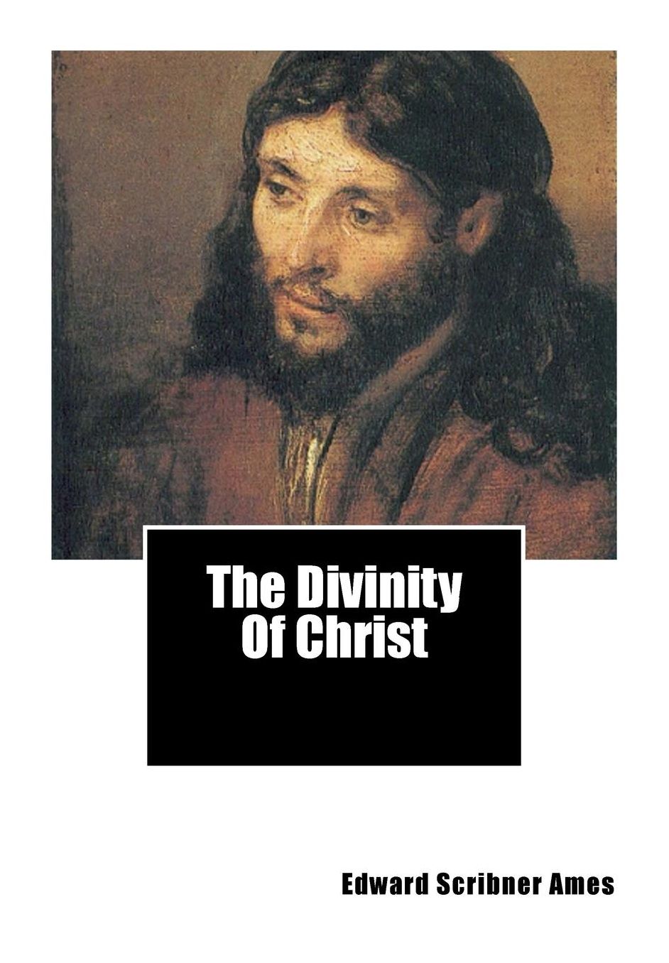 The Divinity Of Christ