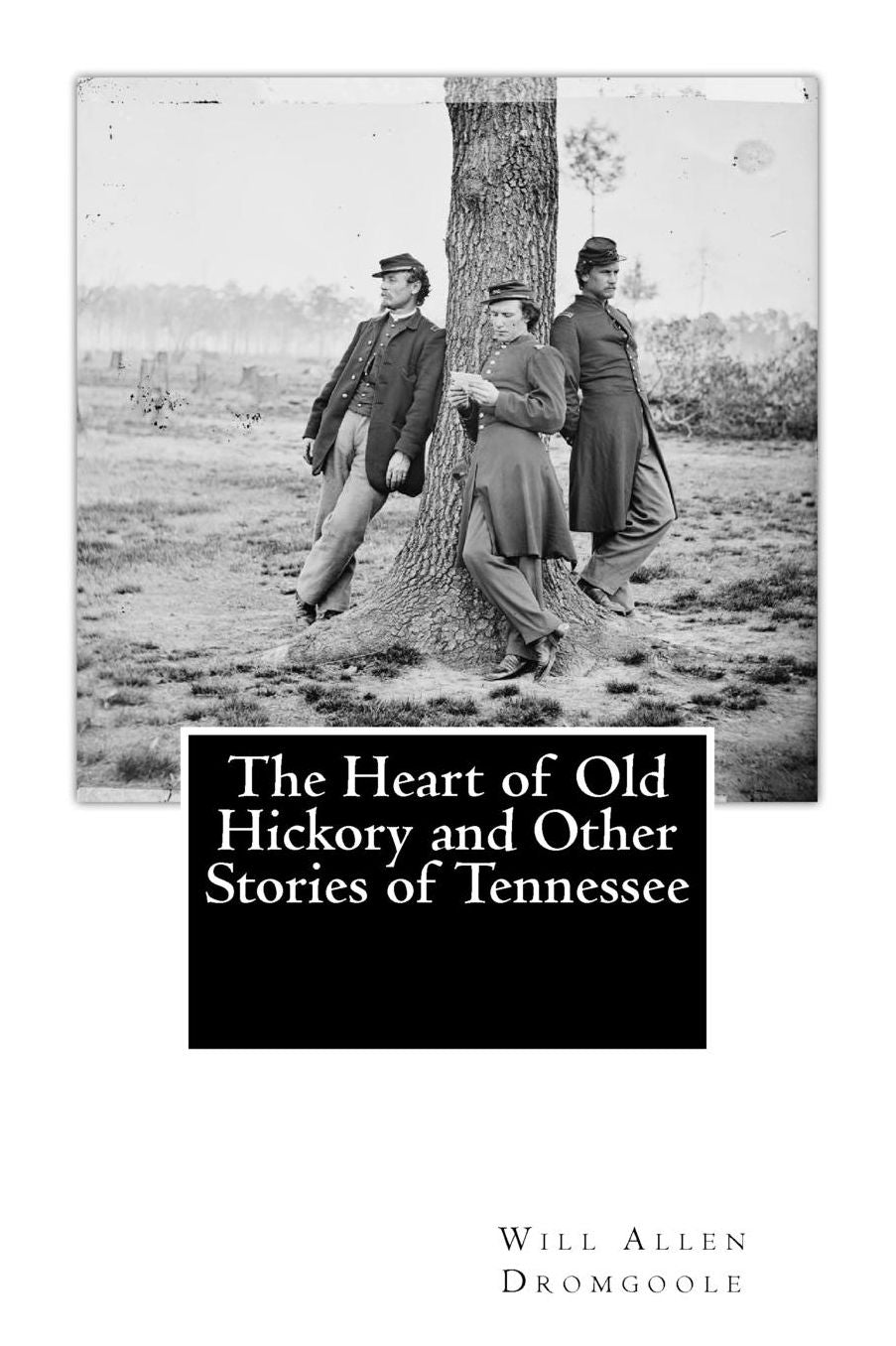 The Heart of Old Hickory and Other Stories of Tennessee