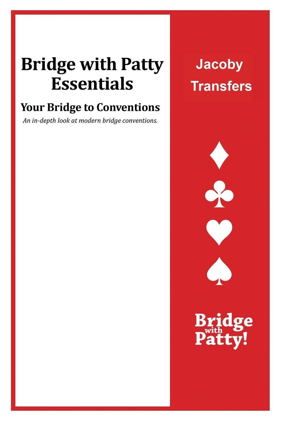 Jacoby Transfers: Bridge with Patty Essentials: Jacoby Transfers
