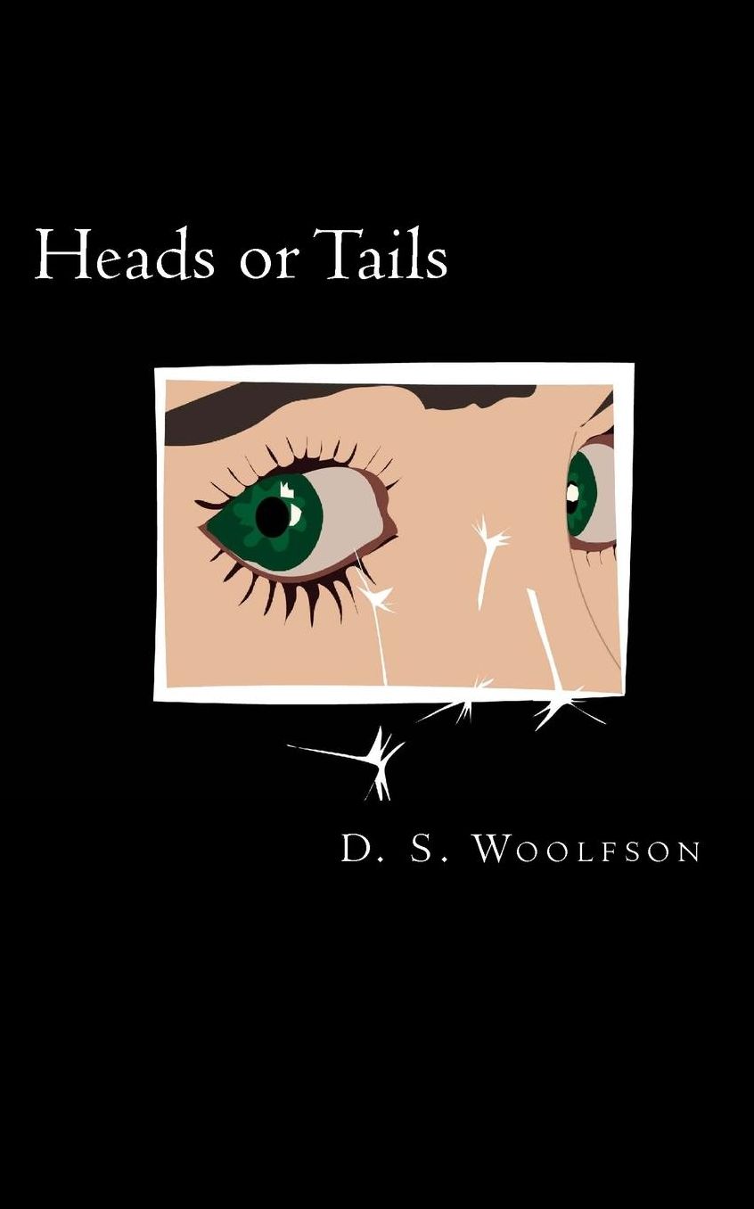 Heads or Tails: An intensely sensual tale of obsession and longing
