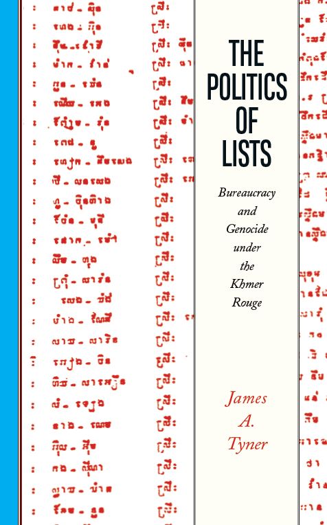 The Politics of Lists: Bureaucracy and Genocide Under the Khmer Rouge