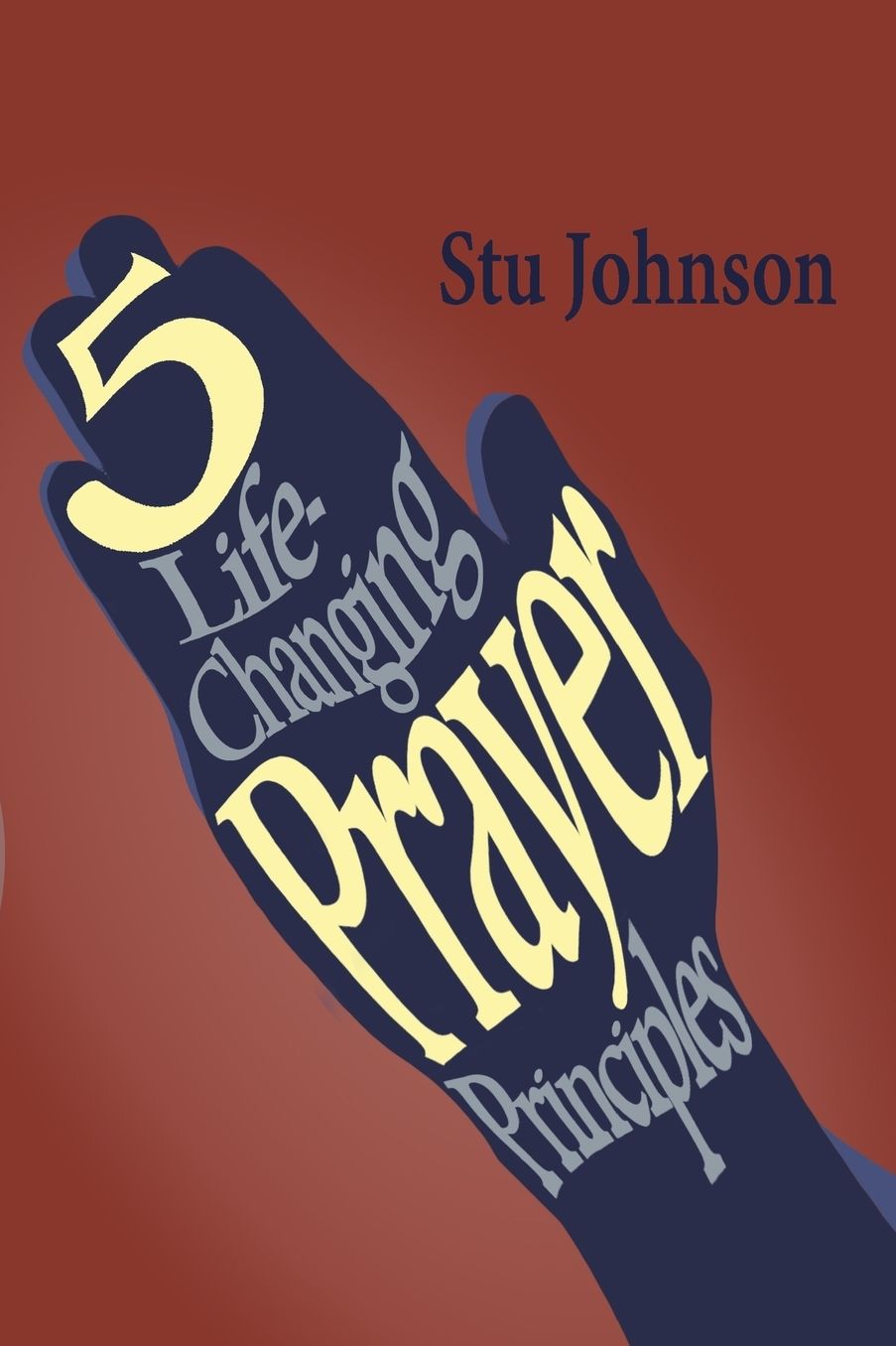 5 Life-Changing Prayer Principles