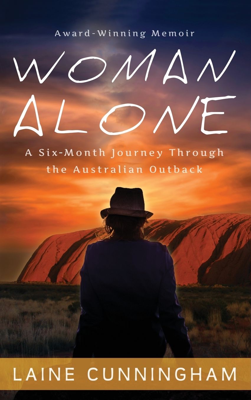 Woman Alone: A Six-Month Journey Through the Australian Outback